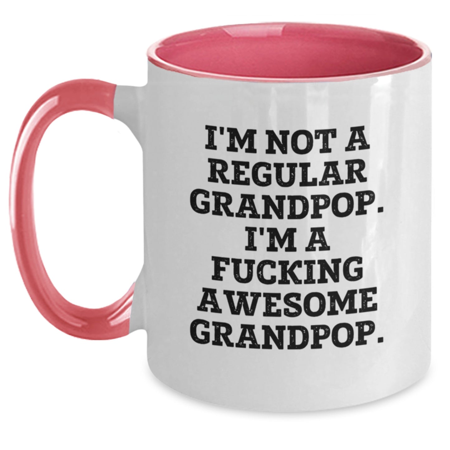 Funny Grandpop Gifts, I'm Not A Regular Grandpop. I'm A F--king Awesome Grandpop., Graduation Unique Gifts for Men from Family - Main