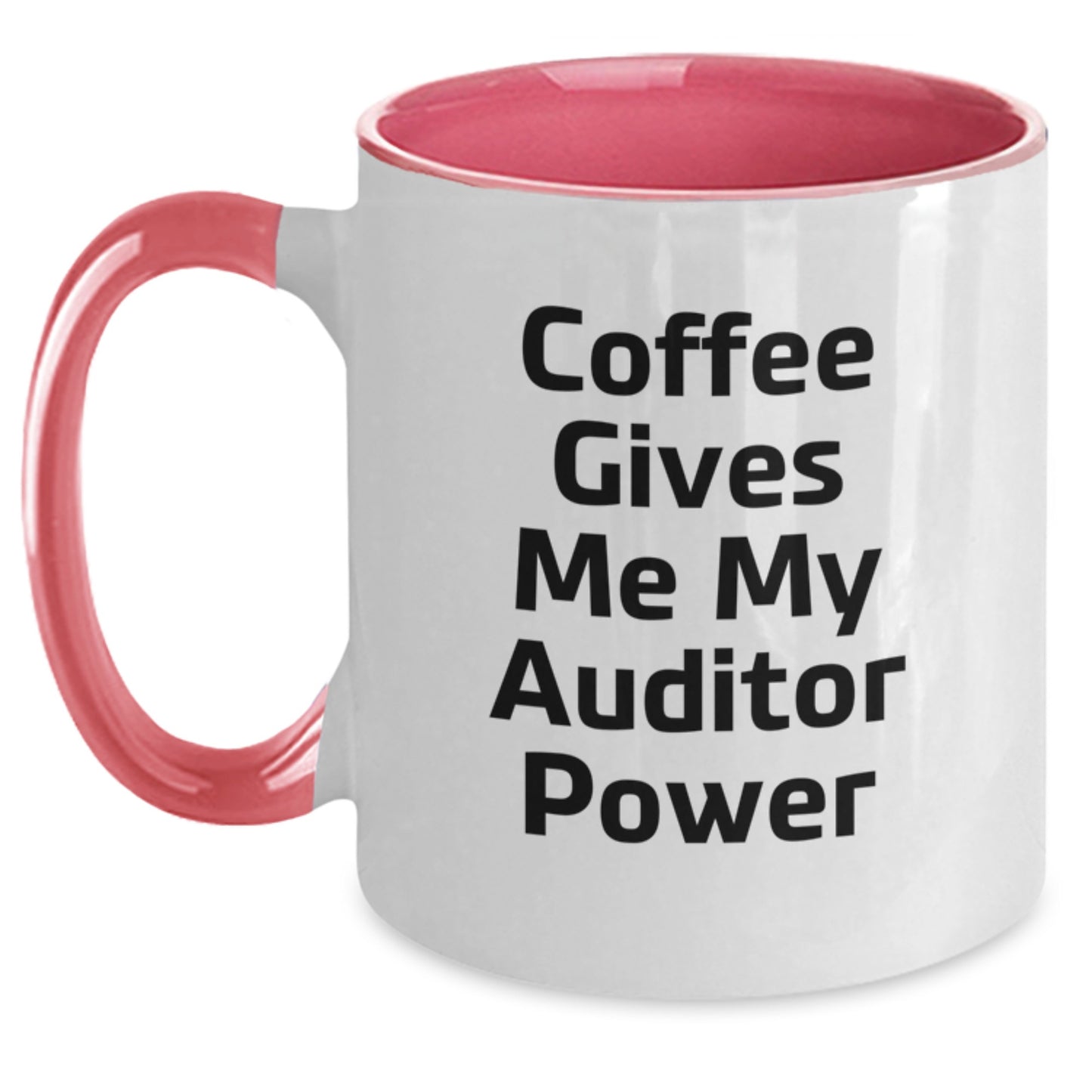 Funny Auditor Gifts from Friends - Coffee Gives Me My Auditor Power Two Tone Mug for Birthday - Main