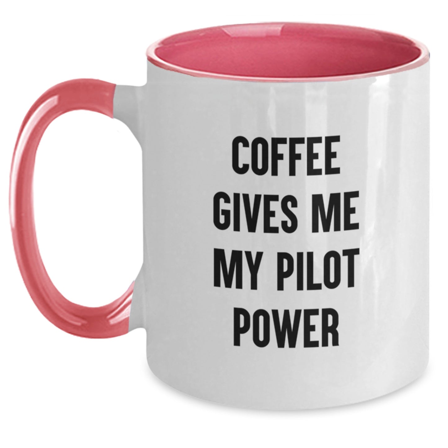 Funny Pilot Gifts from Friends - 'Coffee Gives Me My Pilot Power' Quote on Two Tone Coffee Mugs for Graduation, Unique Gifts for Men, Women, or Coworkers - Main