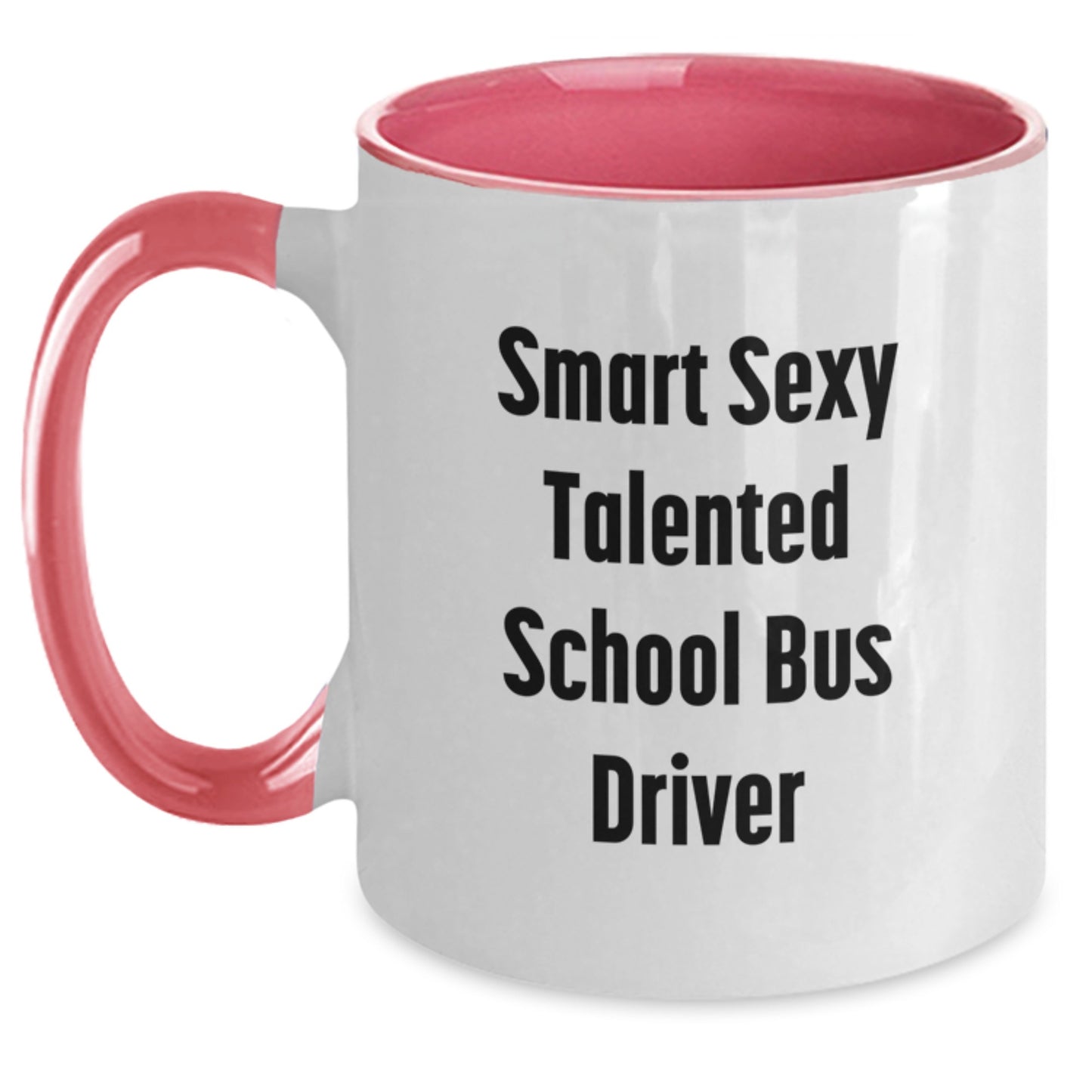 Funny School Bus Driver Gifts - Smart Sexy Talented School Bus Driver Two Tone Coffee Mug, Graduation Unique Gifts from Men to School Bus Driver - Main