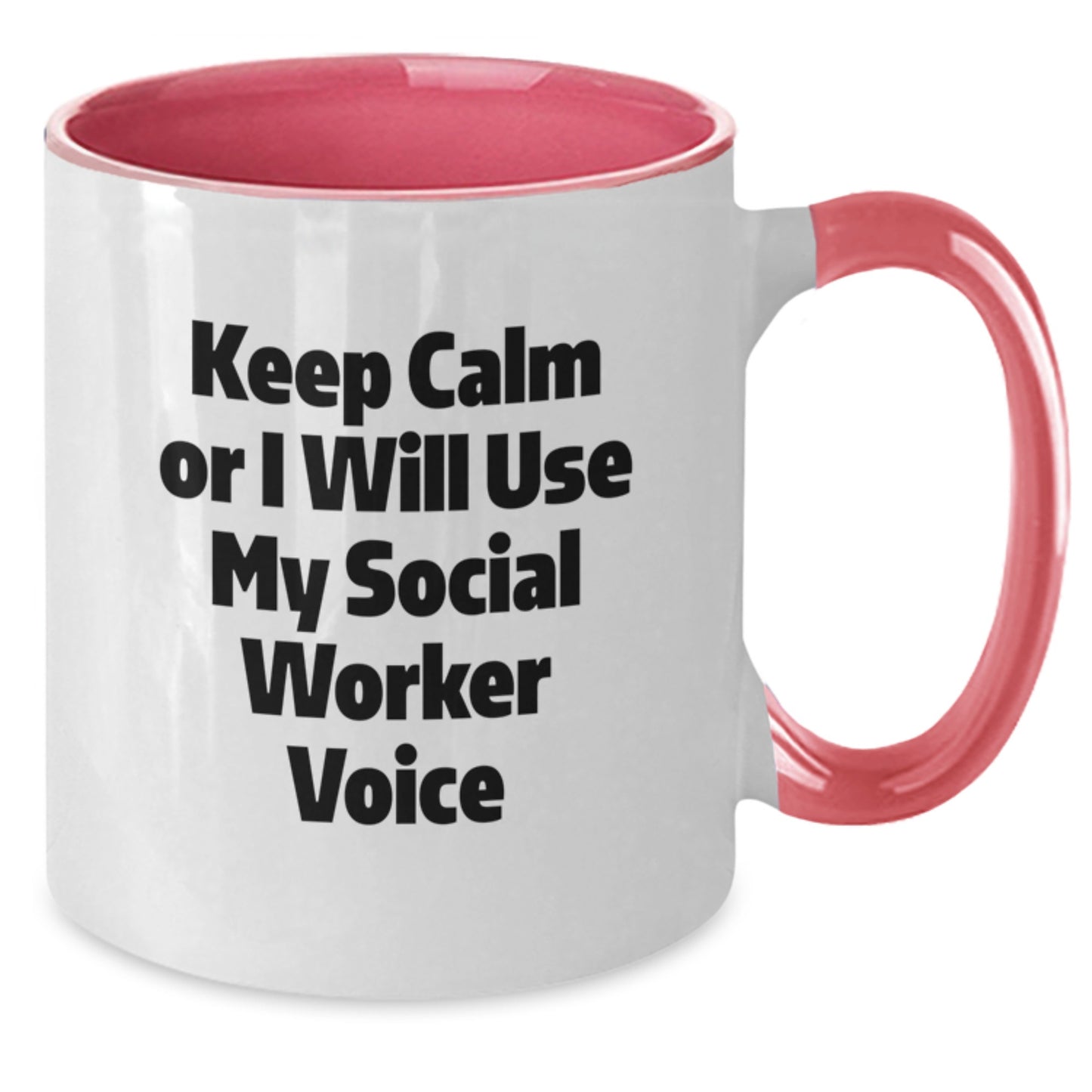 Funny Social Worker Gifts from Friends - Two Tone Coffee Mug with Keep Calm Or I Will Use My Social Worker Voice, Birthday Unique Gift for Social Worker - Additional