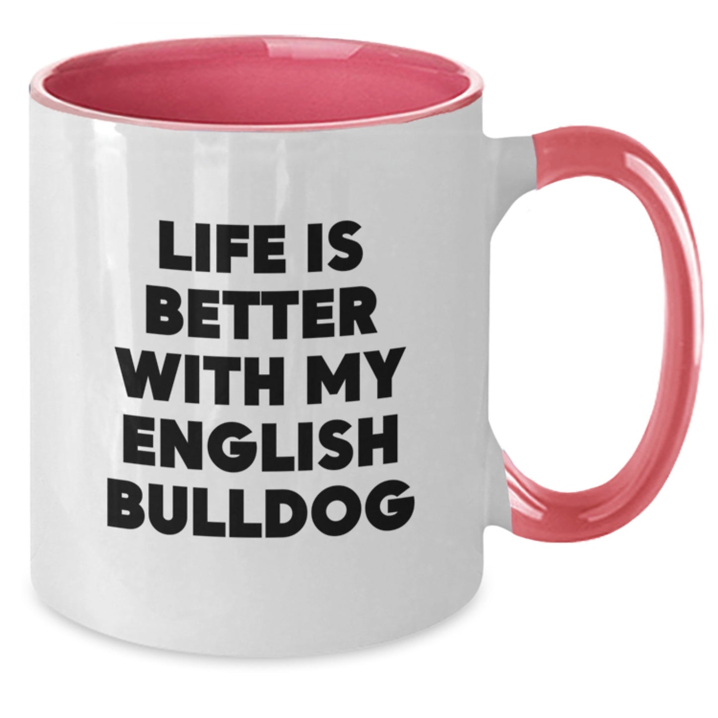 English Bulldog Lovers Gifts from Friends for Birthday Morning with Two Tone Coffee Mug - Funny Quote - Additional