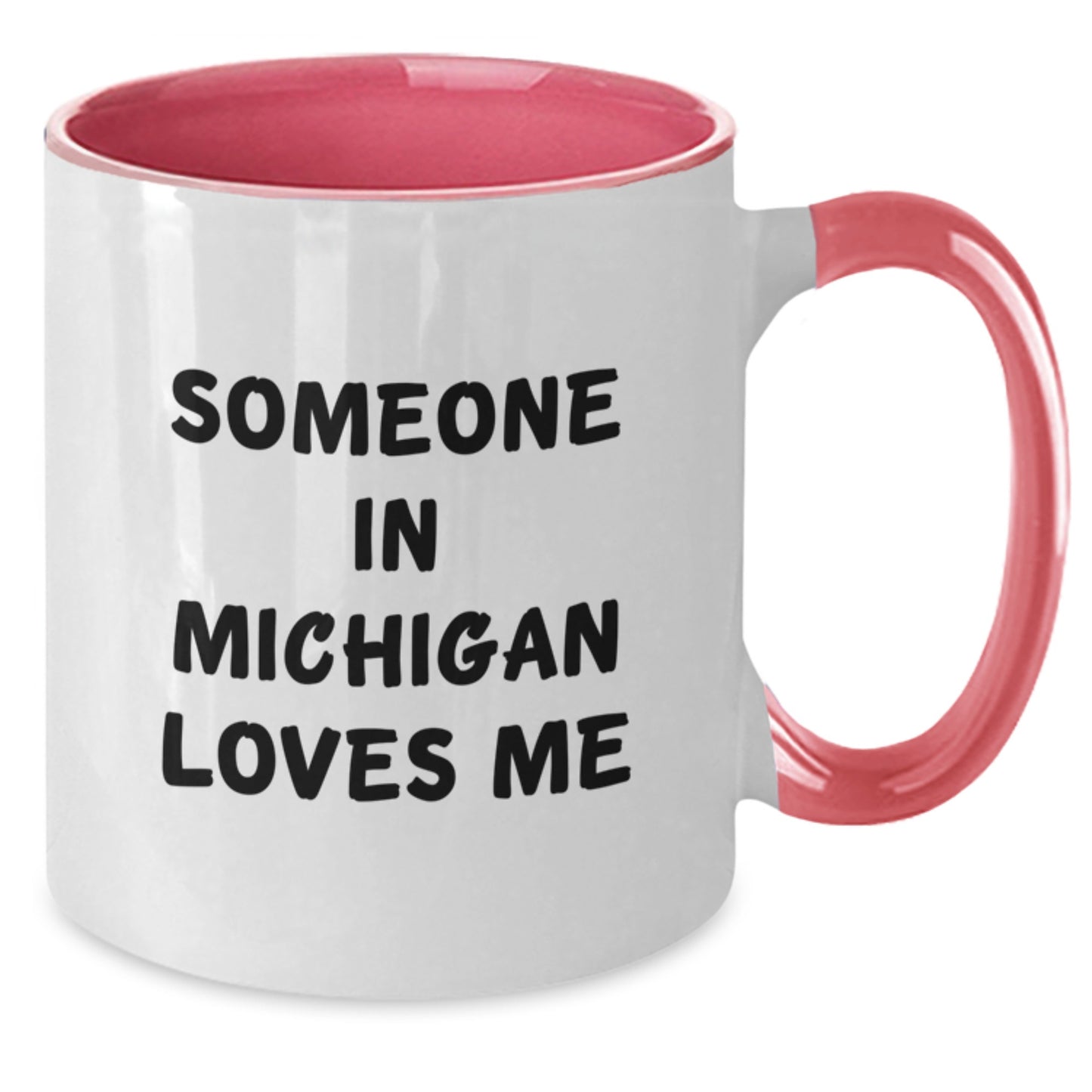 Michigan Gifts for Friends and Family, 'Someone In Michigan Loves Me' Funny Two Tone Coffee Mug, Birthday Unique Gifts from Men to Women - Additional