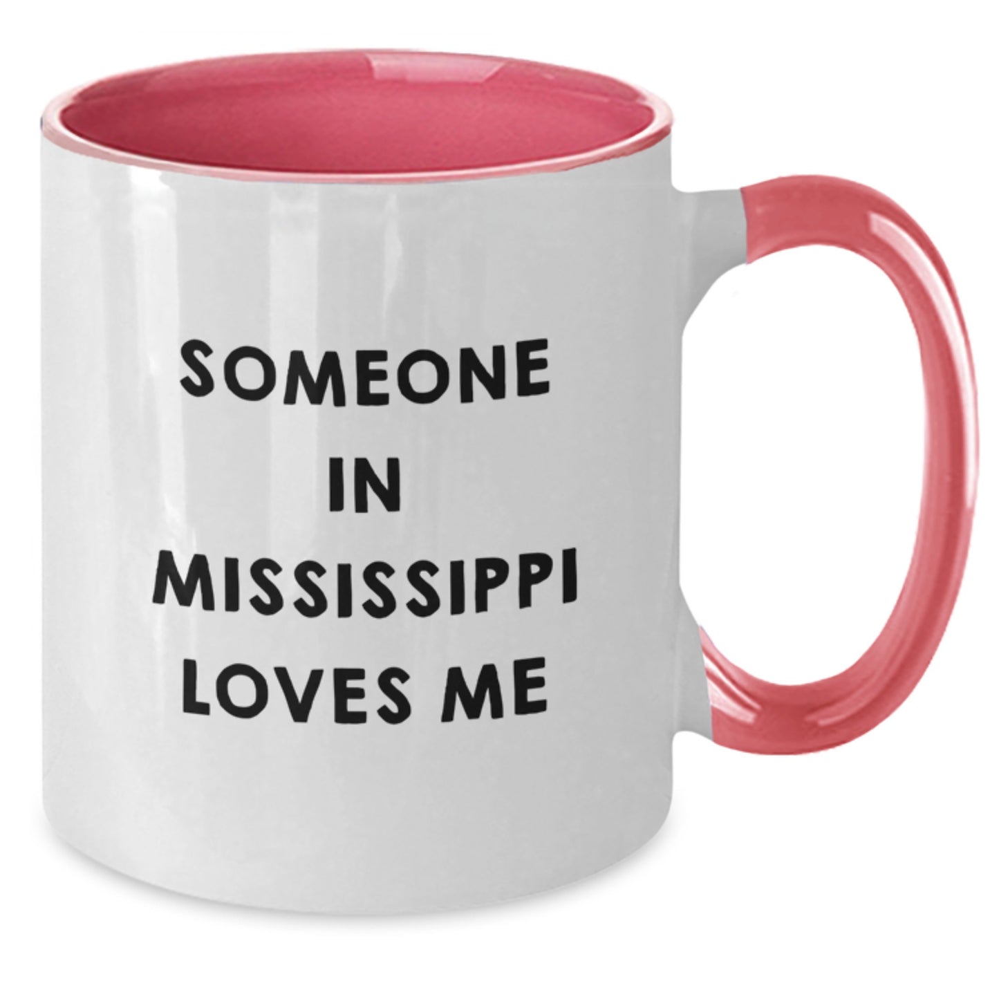 Someone in Mississippi Loves Me Funny Two Tone Coffee Mug Gifts from Friends, Family, Coworkers, and More Birthday Unique Presents - Additional