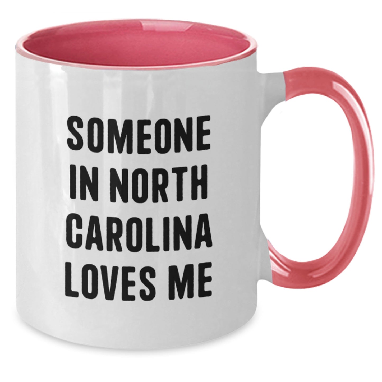 Someone in North Carolina Loves Me Funny Two Tone Coffee Mug Gifts from Friends to Family in Four Color Combinations - Additional