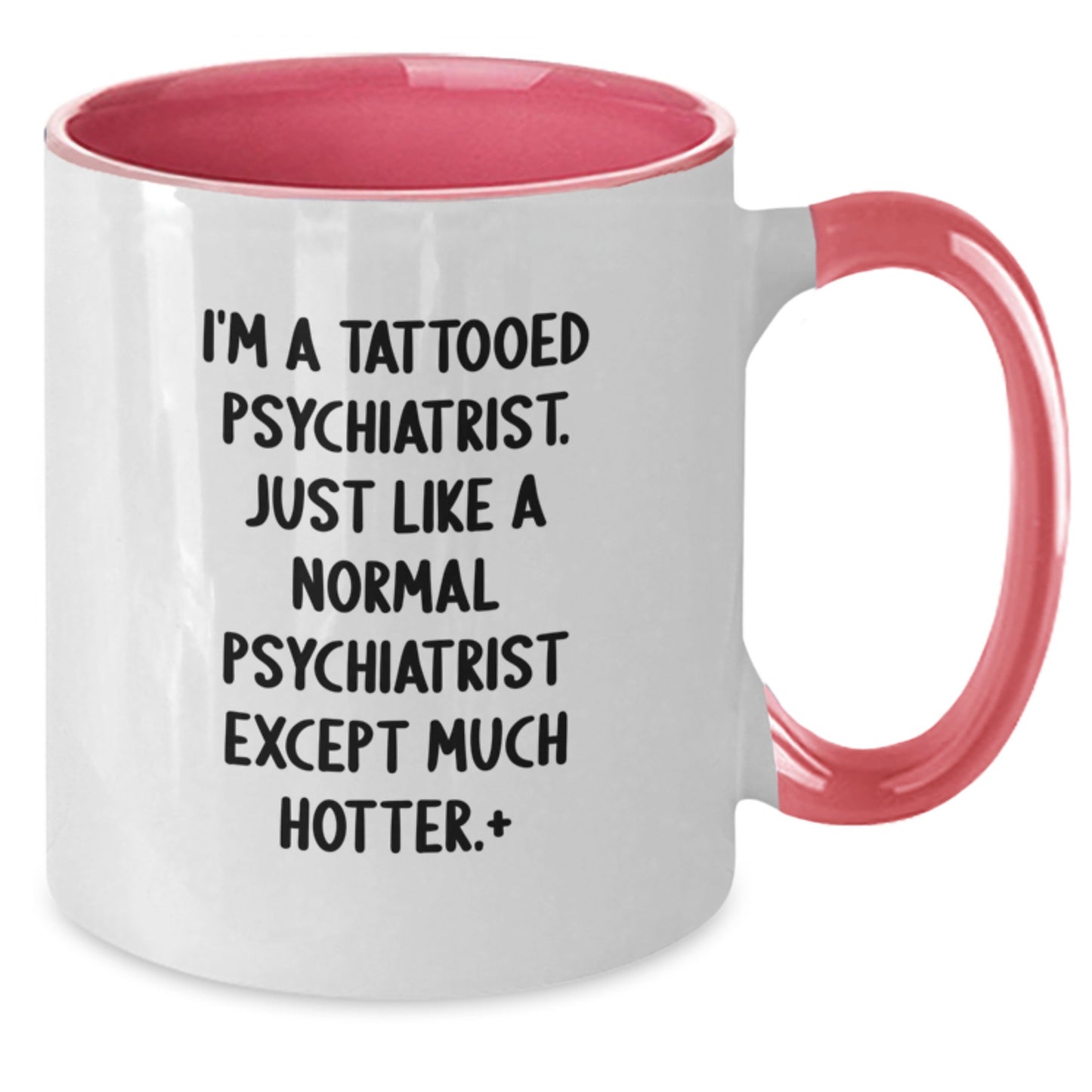 Funny Psychiatrist Gifts from Men for Christmas Unique Mugs - I'm A Tattooed Psychiatrist, Gifts for Psychiatrist Friends - Additional