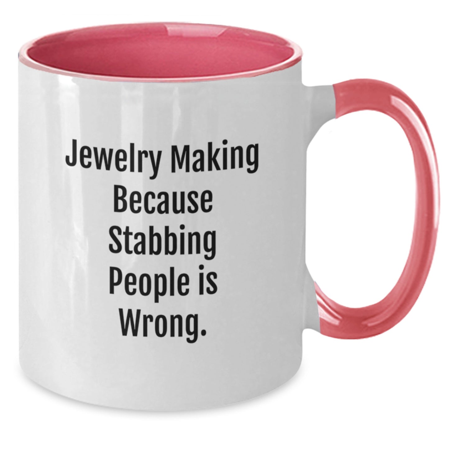 Gifts for Jewelry Makers from Friends - Two Tone Coffee Mugs, Funny Quote, 'Jewelry Making Because Stabbing People Is Wrong' Christmas Unique Mugs - Additional