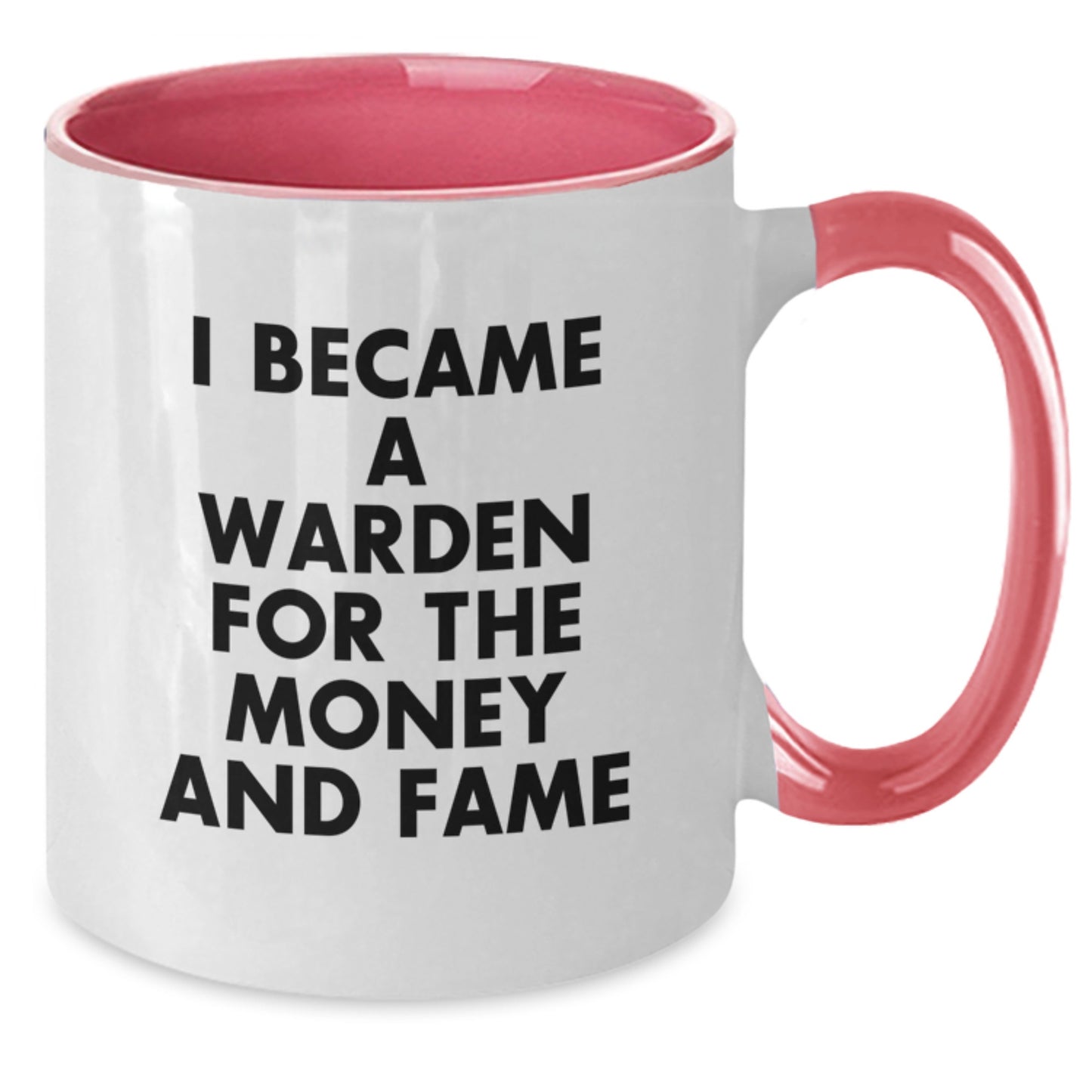 Funny Warden Gifts from Friends, Christmas Unique Warden Coffee Mugs for Men, Two Tone Quote Mug, I Became A Warden For The Money And Fame, Unique Warden Gifts - Additional