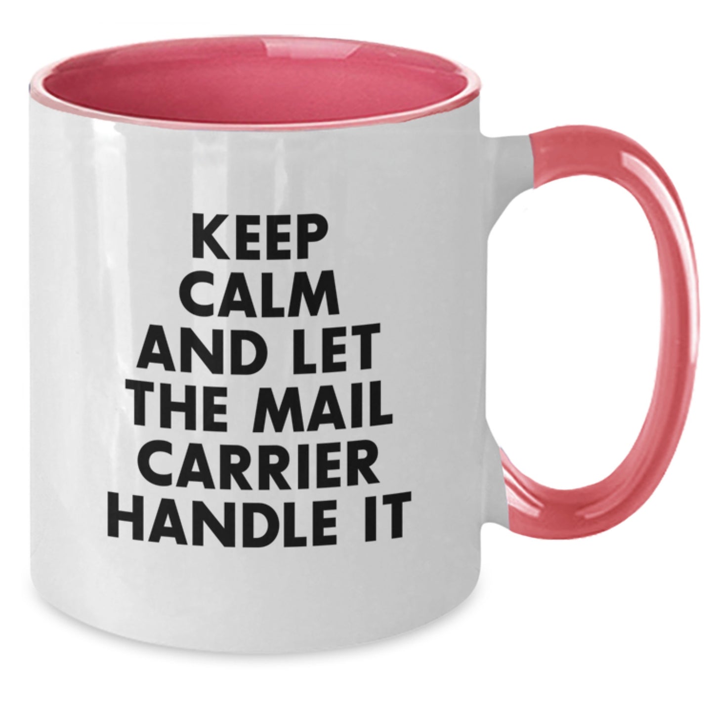 Gifts from Friends for Mail Carrier - Cute Two Tone Coffee Mug - Keep Calm And Let The Mail Carrier Handle It, Funny Christmas Unique Gifts for Mail Carrier - Additional