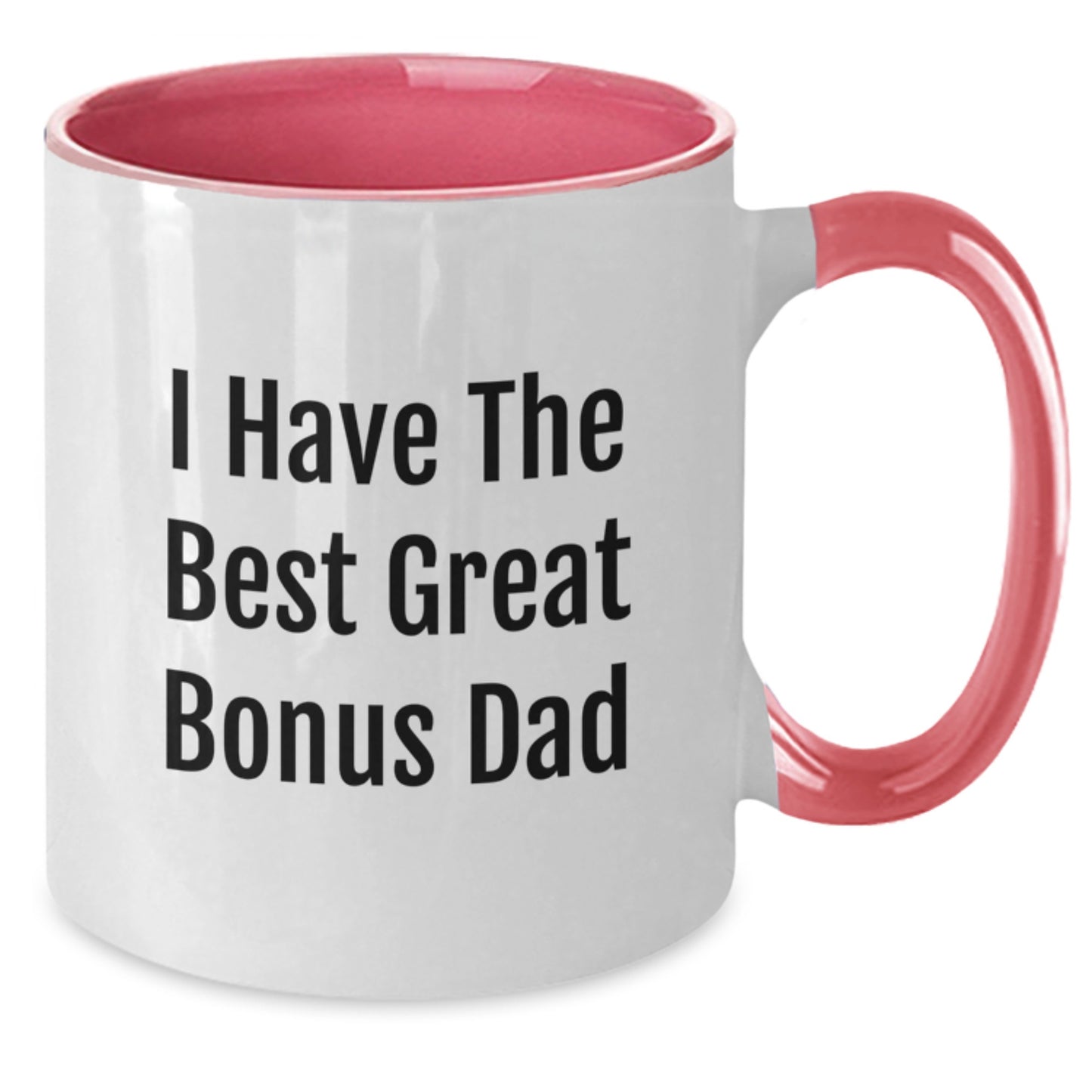 Funny Bonus Dad Gifts from Men, Women, Friends, Coworkers, Family - I Have The Best Great Bonus Dad Two Tone Coffee Mug for Birthday Unique Gifts - Additional