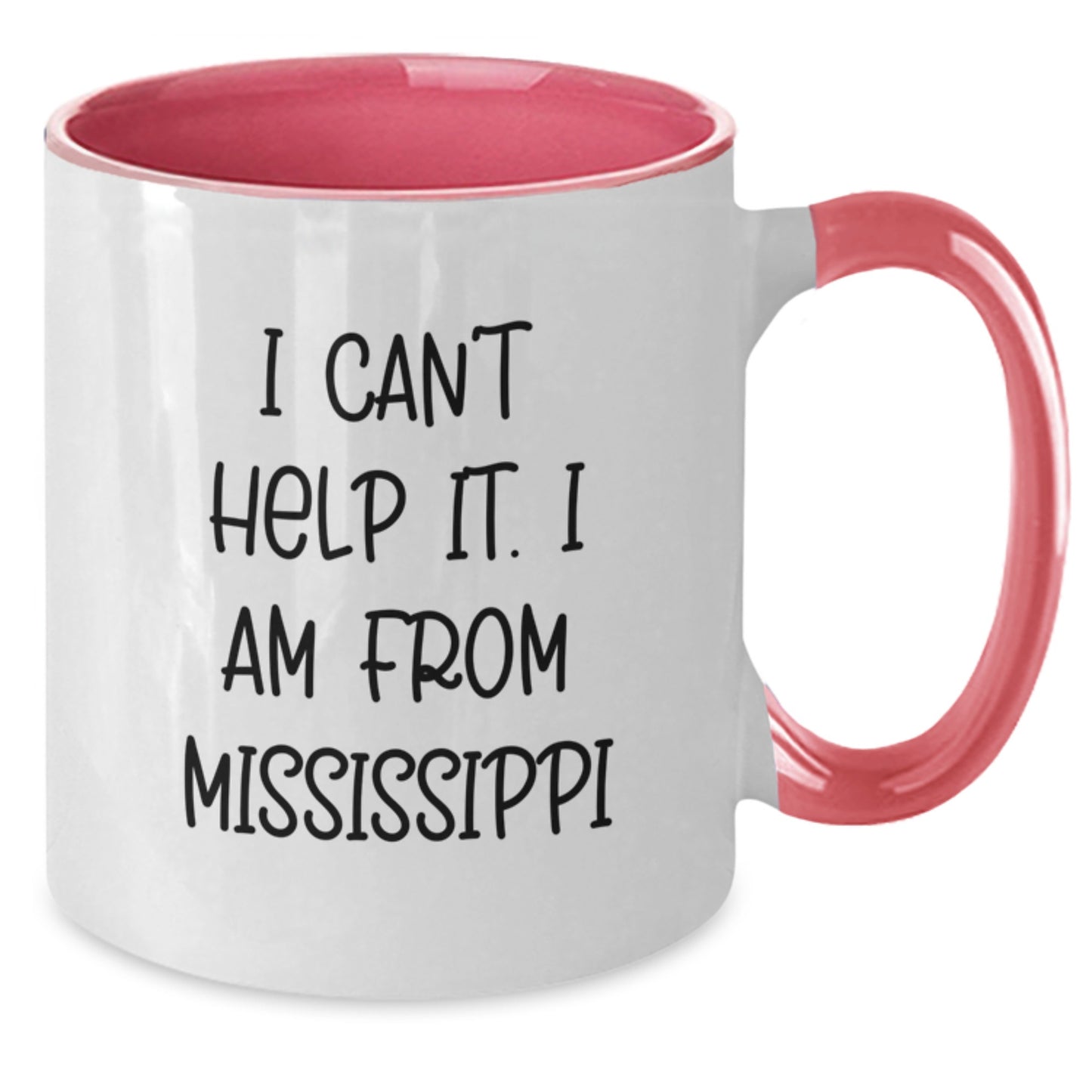 Funny Mississippi Gifts from Friends and Family - 'I Can't Help It. I Am From Mississippi' Two Tone Coffee Mug for Graduation - Additional