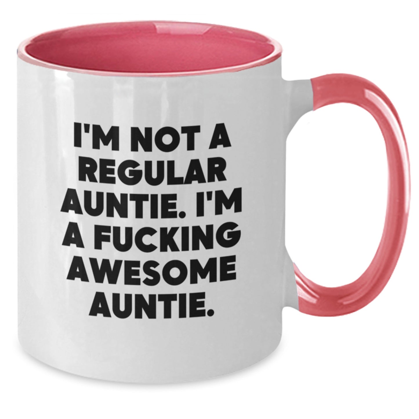 Funny Auntie Gifts from Women to Auntie for Graduation - I'm Not A Regular Auntie. I'm A F--king Awesome Auntie. Two Tone Coffee Mug - Additional