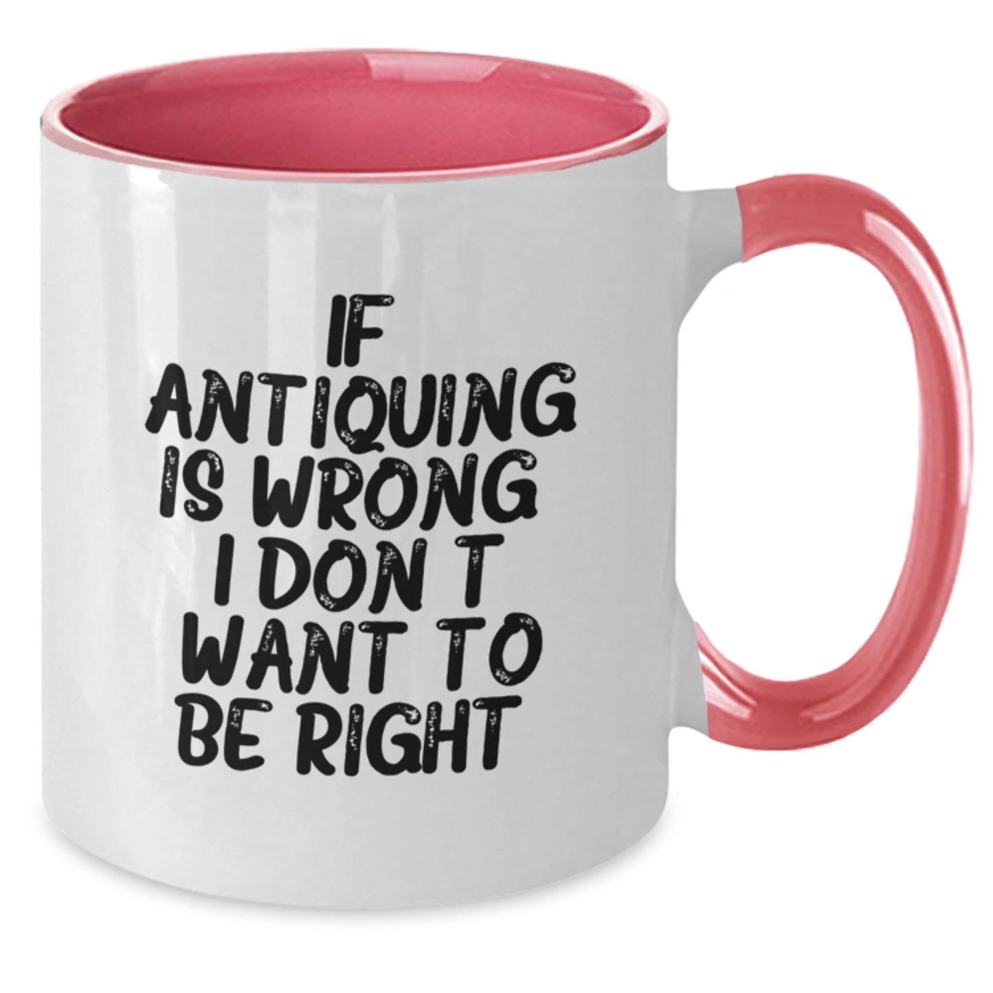 Antiquing Humor Gifts from Friends and Family for Antiquers, Funny Two Tone Coffee Mugs for Graduation, Inspirational Quote for Women and Men - Additional