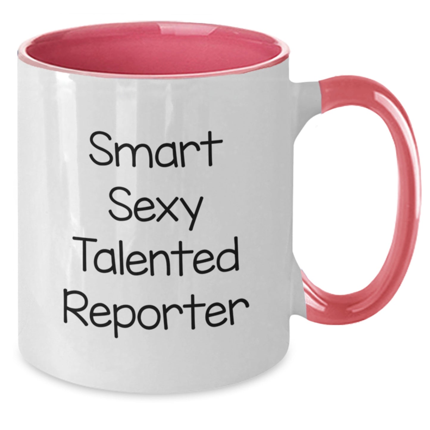 Smart Sexy Talented Reporter Gifts for Graduation - Two Tone Coffee Mug - Funny Quote, Gifts from Family, Friends, Coworkers, and for Reporter Men and Women - Additional