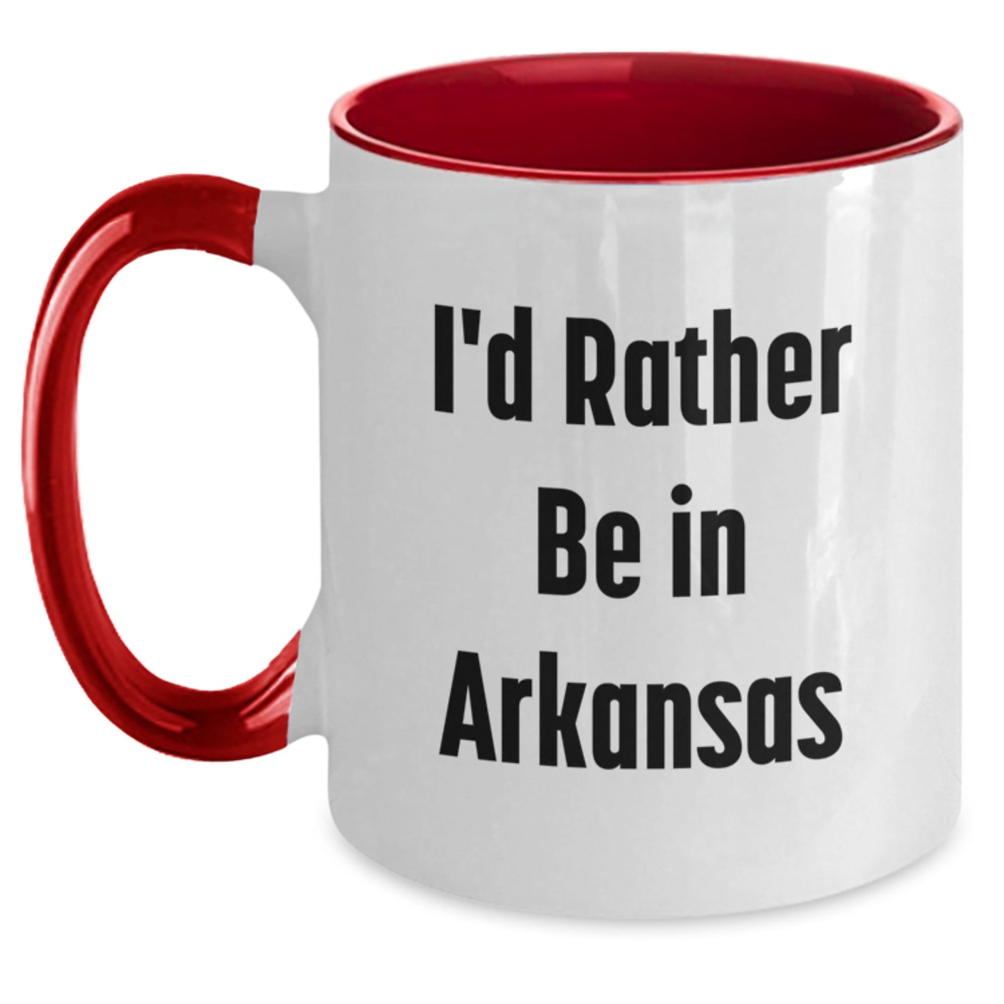 Arkansas Gifts from Friends - I'd Rather Be In Arkansas Two Tone Coffee Mug, Funny Quote for Birthday, Arkansas Enthusiasts, Arkansas Lovers, Gifts for Men, Women, Friends, Family - Main