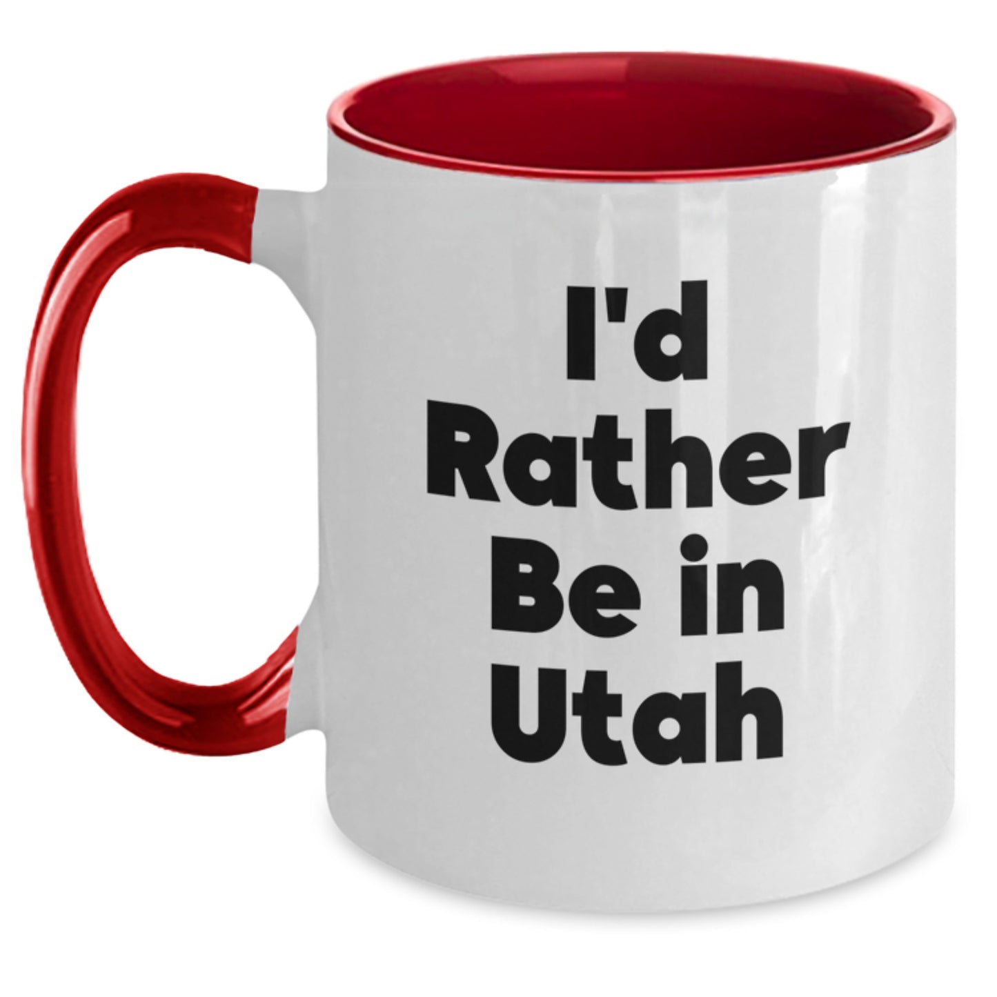 Utah Enthusiast Gifts, Two Tone Coffee Mug, I'd Rather Be In Utah, Funny Quote, Birthday Unique Gifts from Friends to Family - Main