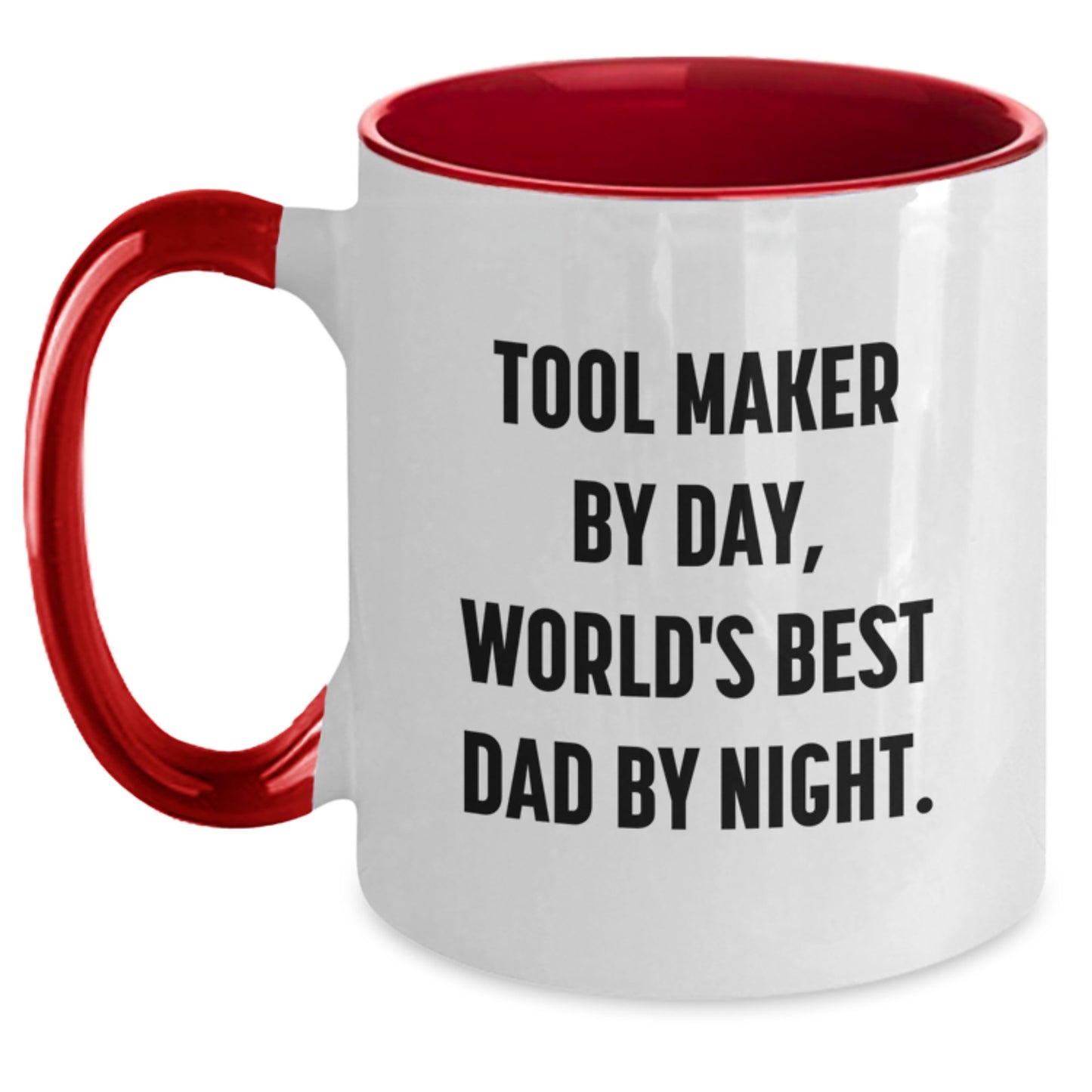 Tool Maker Gifts, Funny Quote, Two Tone Coffee Mug, Birthday Unique Presents from Dad to Tool Maker - Main