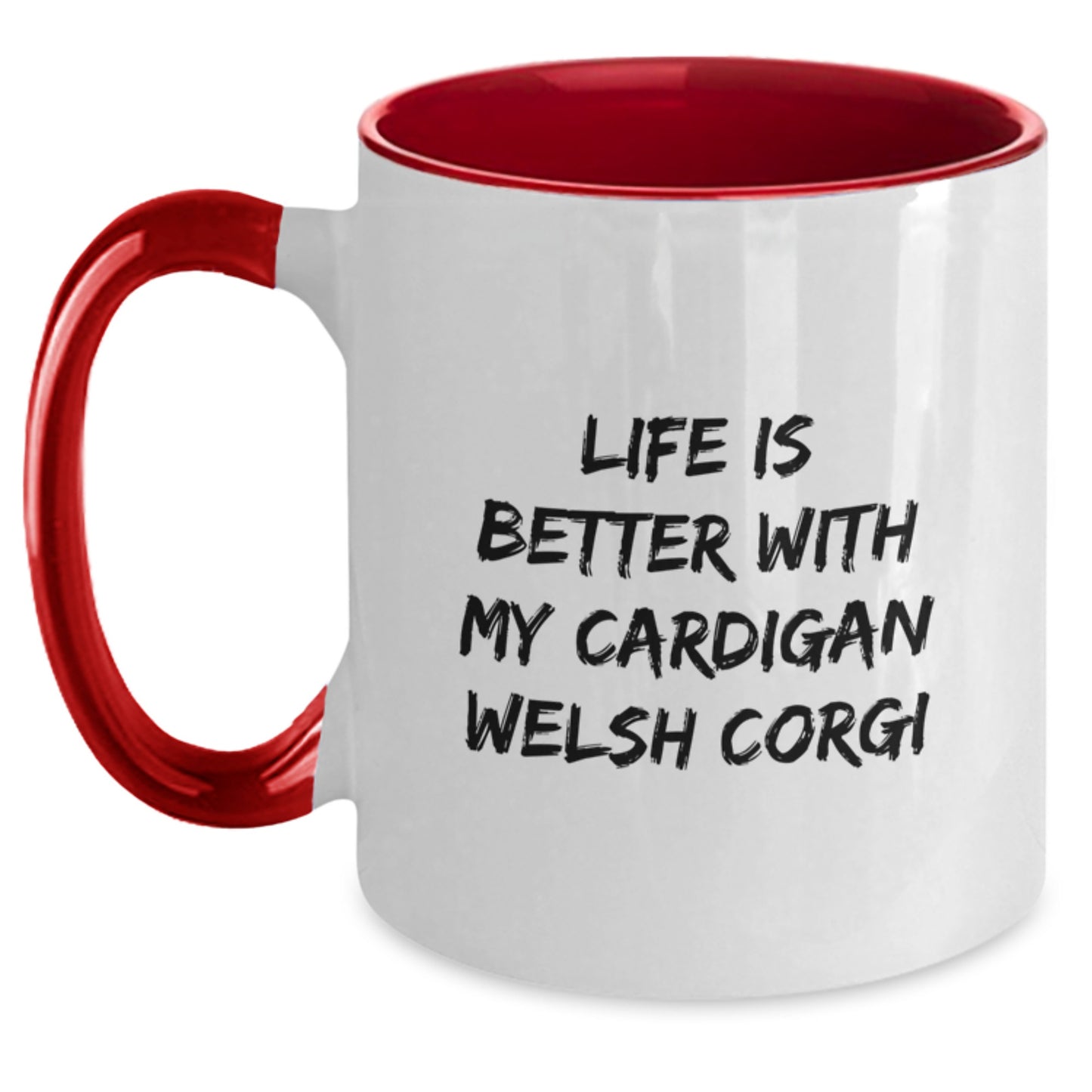 Funny Cardigan Welsh Corgi Dog Lovers Gifts from Friends to Family, Life Is Better With My Cardigan Welsh Corgi, Two Tone Coffee Mug for Birthday - Main