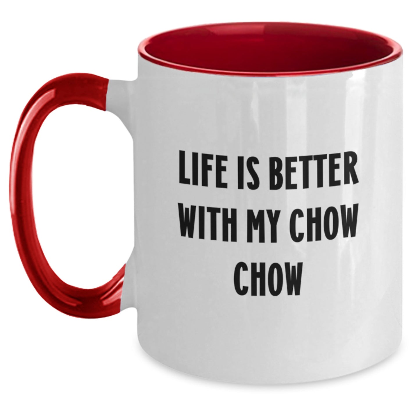 Funny Chow Chow Dog Gifts from Family, Unique Birthday Unique Gifts for Men, Women, Friends, or Coworkers - Life Is Better With My Chow Chow Two Tone Coffee Mug - Main