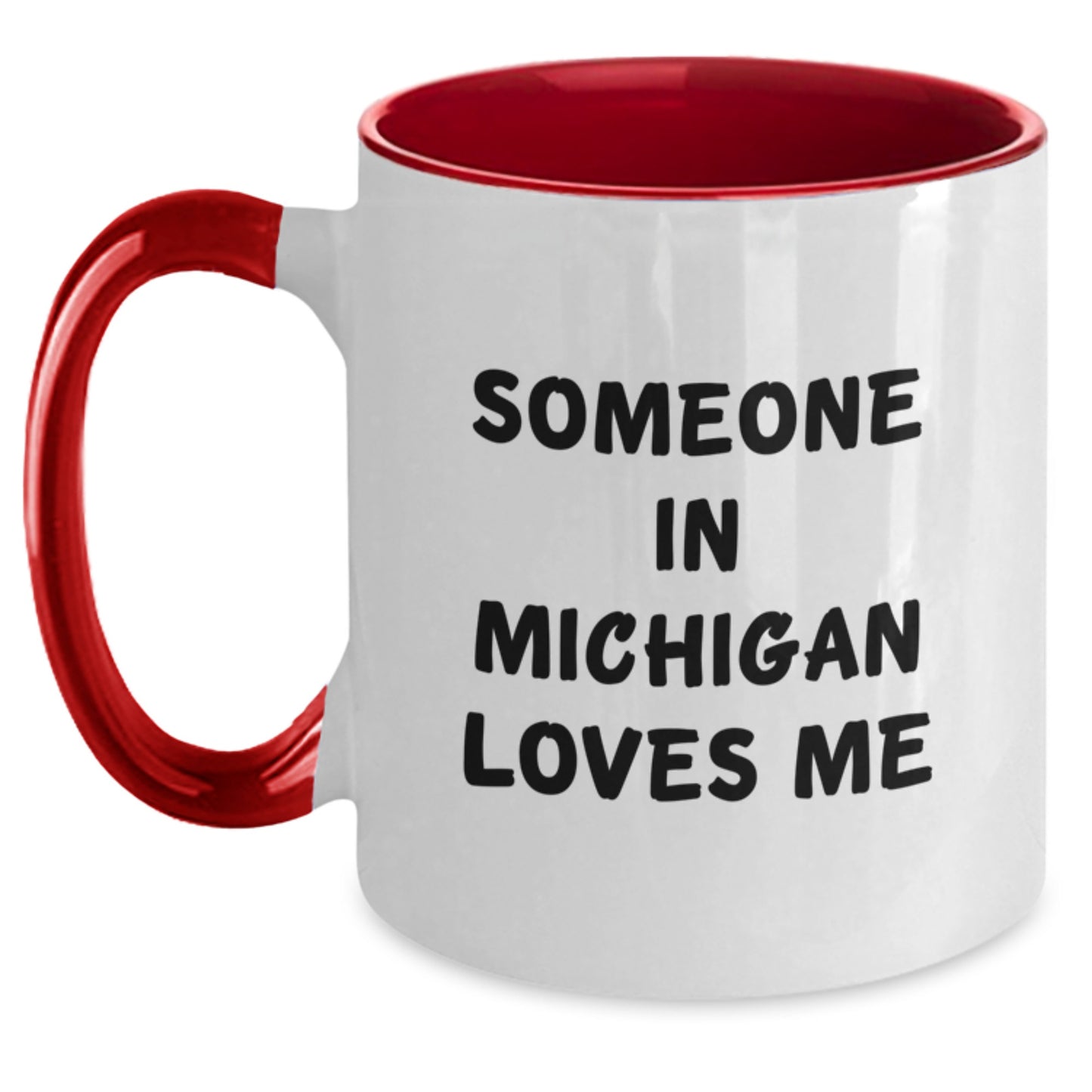 Michigan Gifts for Friends and Family, 'Someone In Michigan Loves Me' Funny Two Tone Coffee Mug, Birthday Unique Gifts from Men to Women - Main