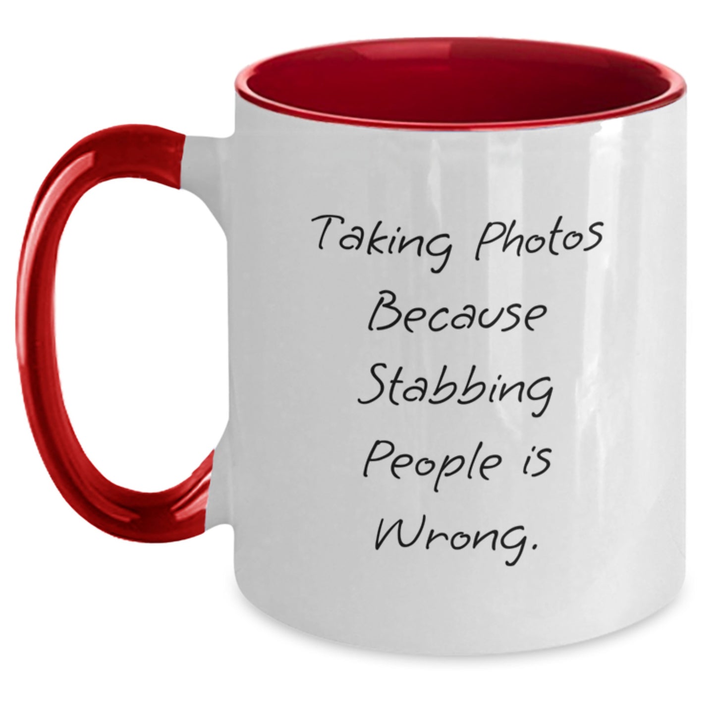 Funny Taking Photos Gifts for Men Women Friends - Christmas Unique Two Tone Coffee Mugs with Quote 'Taking Photos Because Stabbing People Is Wrong.' - Gifts from Friends to Taking Photos Enthusiasts - Main