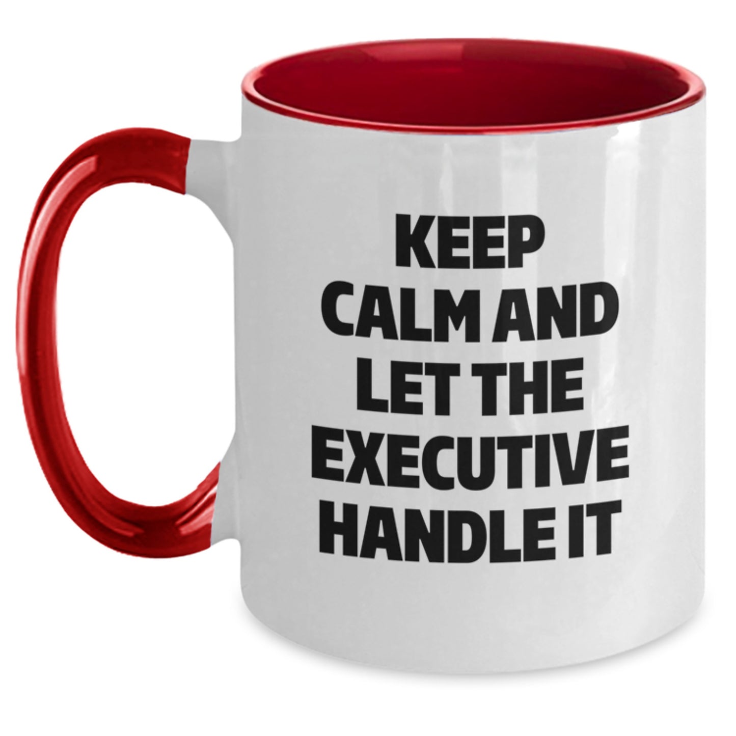 Funny Executive Two Tone Coffee Mug Gifts for Men from Friends - Keep Calm And Let The Executive Handle It Christmas Unique Gifts - Main