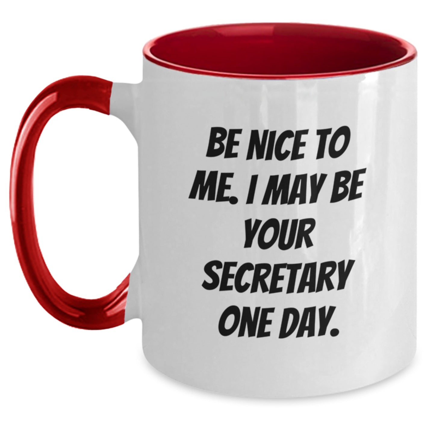 Funny Secretary Gifts from Friends - Be Nice To Me Two Tone Coffee Mug for Graduation, Cute Secretary Humor - Main