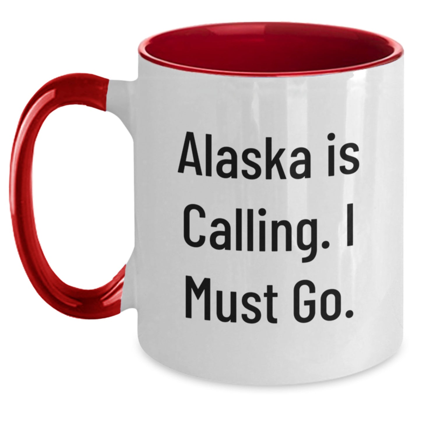 Funny Alaska Two Tone Coffee Mugs Gifts from Men to Alaska Graduates, 'Alaska Is Calling. I Must Go.' Inspirational Quote, Unique Graduation Gifts - Main
