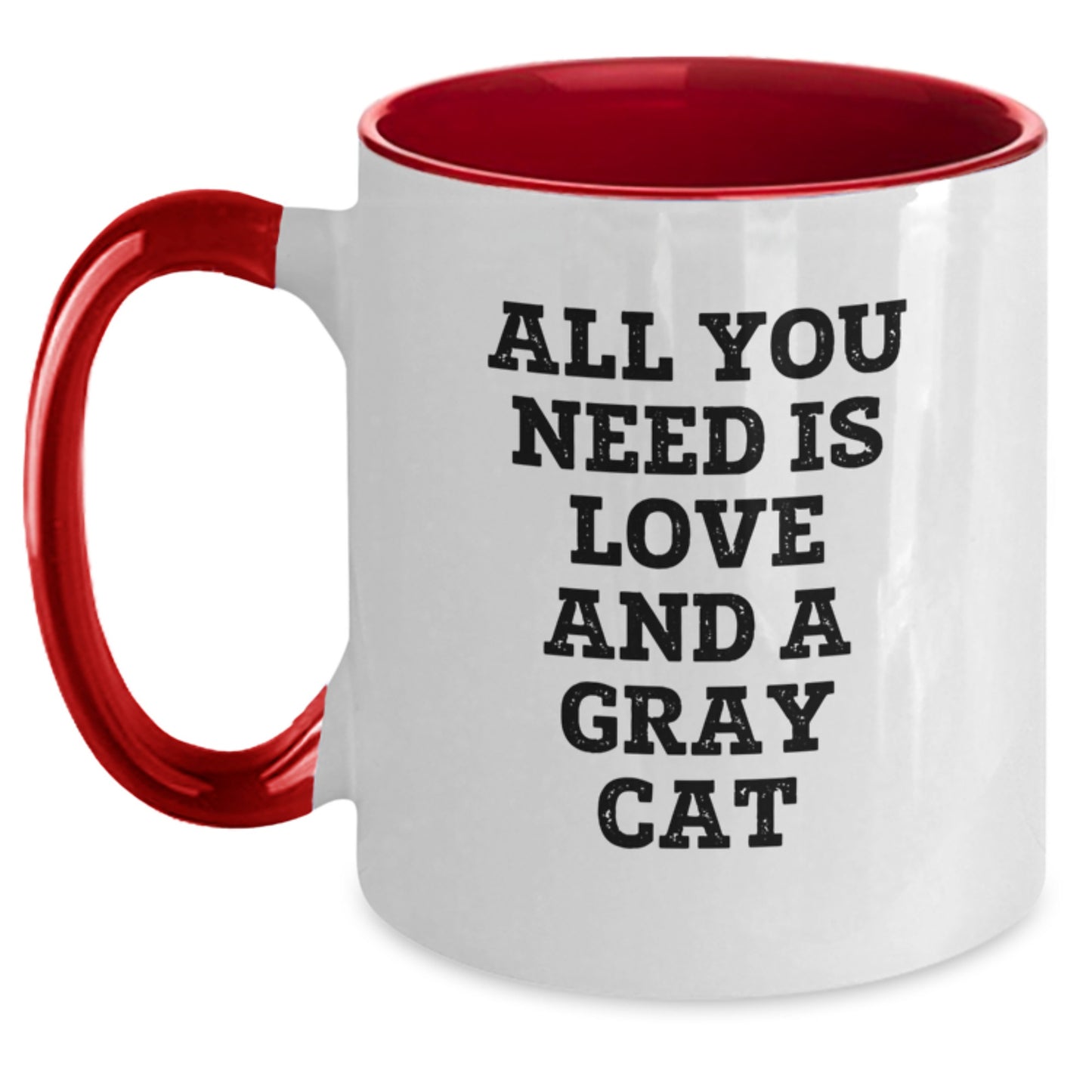 Funny Gray Cat Gifts for Friends, Coworkers, or Family - All You Need Is Love And A Gray Cat Two Tone Coffee Mug, Graduation Unique Gifts from Men, Women, Family - Main