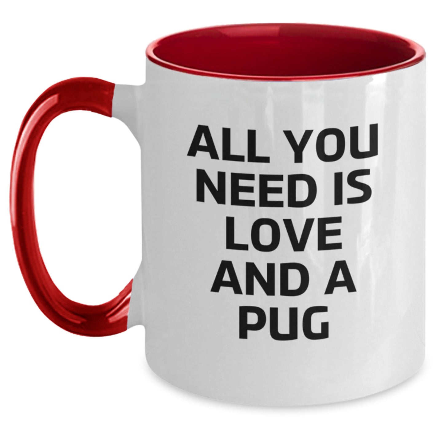 Pug Dog Lovers Funny Two Tone Coffee Mug Gifts for Men Women Friends Coworkers Family - All You Need Is Love And A Pug, Graduation Unique Gifts from Friends - Main