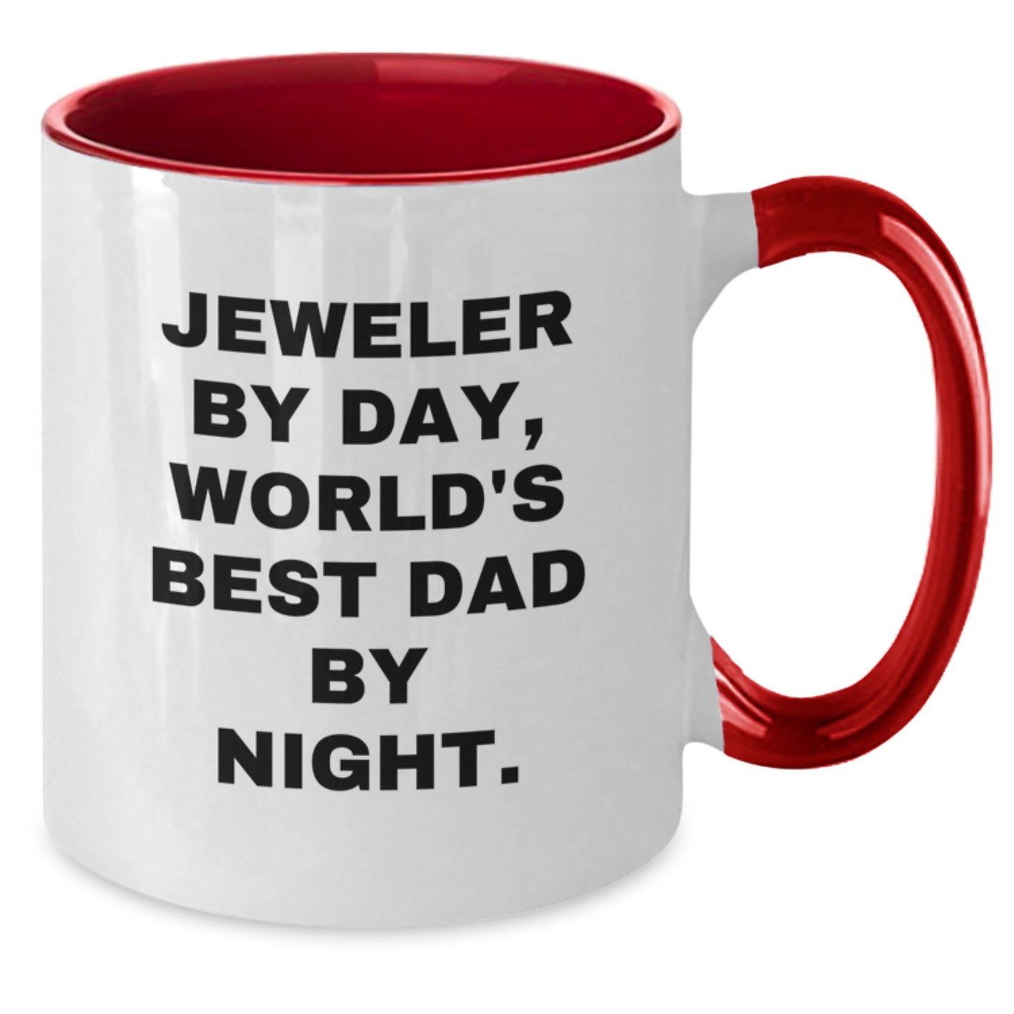 Funny Jeweler Gifts Two Tone Coffee Mug - 'Jeweler By Day, World's Best Dad By Night.' for Birthday from Family - Additional