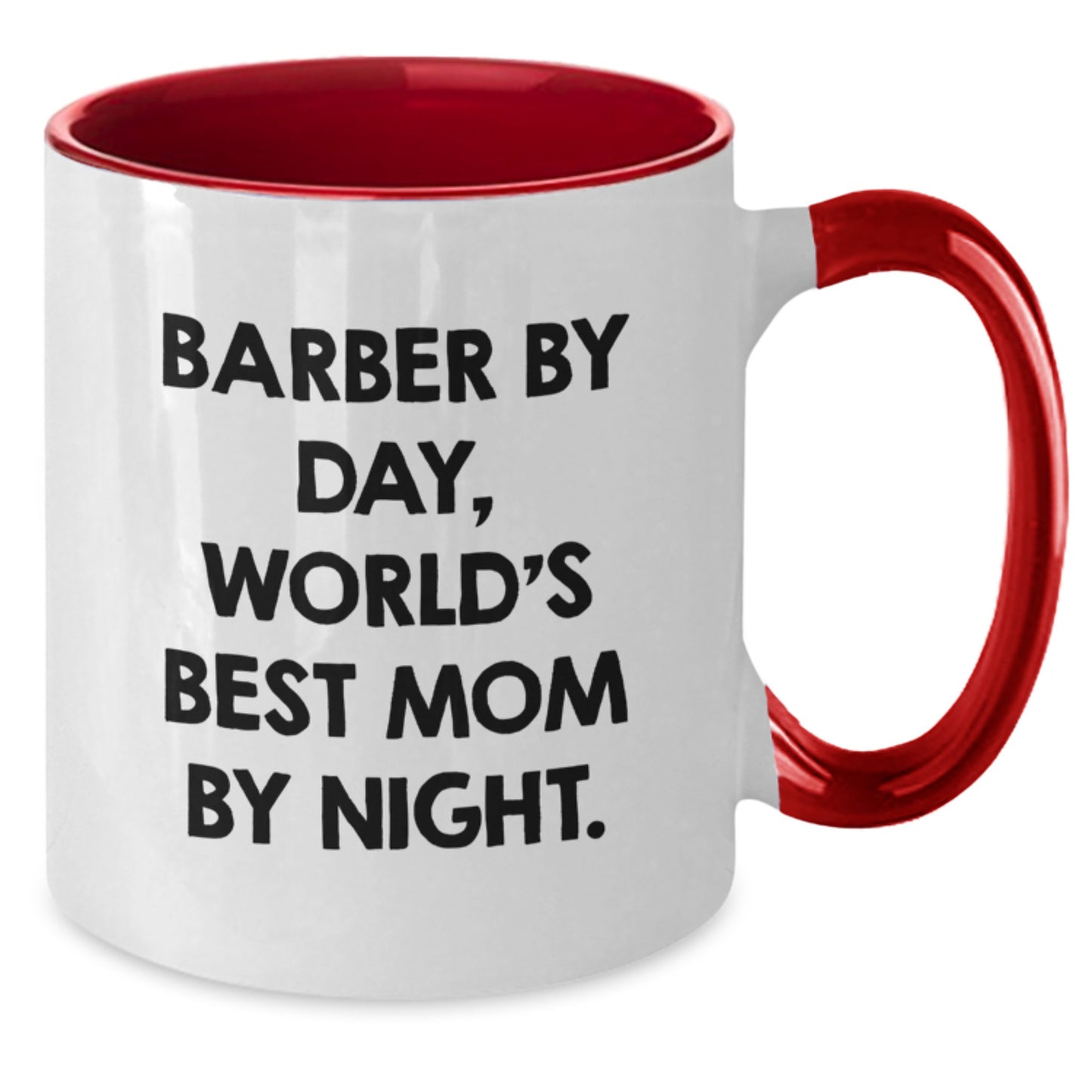 Funny Barber Gifts for Men, Two Tone Coffee Mug by Day, World's Best Mom By Night. Gifts from Mom to Barber for Birthday - Additional