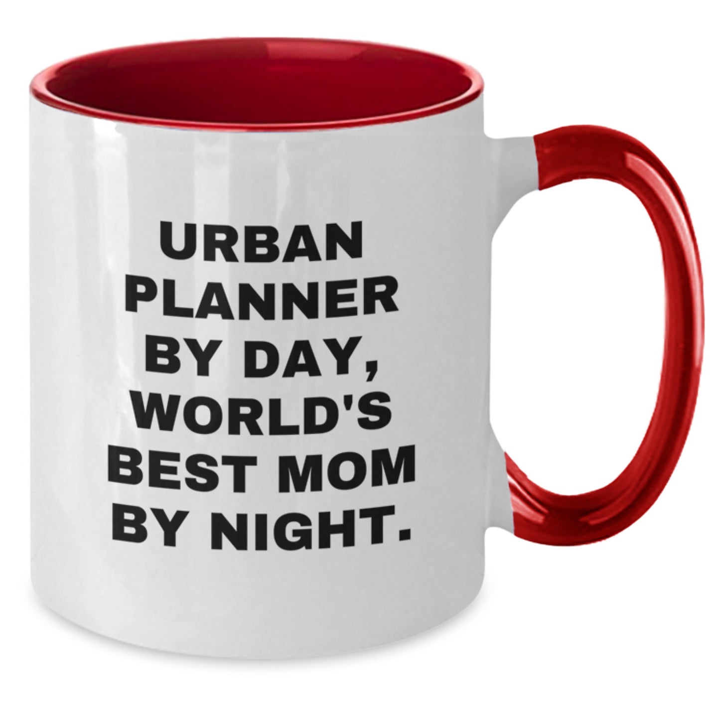Funny Urban Planner Gifts from Mom to Urban Planner By Day, World's Best Mom By Night. Two Tone Coffee Mug for Birthday - Additional