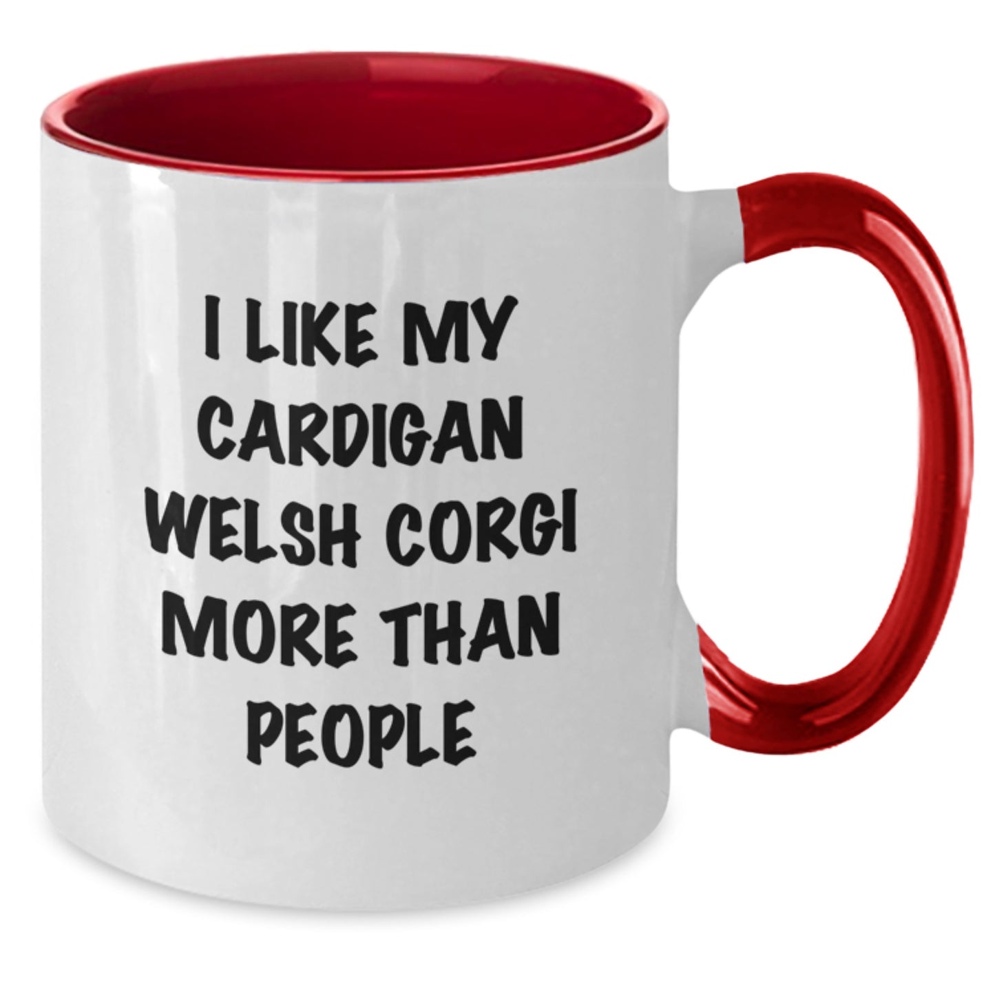Funny Cardigan Welsh Corgi Dog Gifts from Friends for Graduation Unique Gifts 'I Like My Cardigan Welsh Corgi More Than People' Two Tone Coffee Mug - Additional