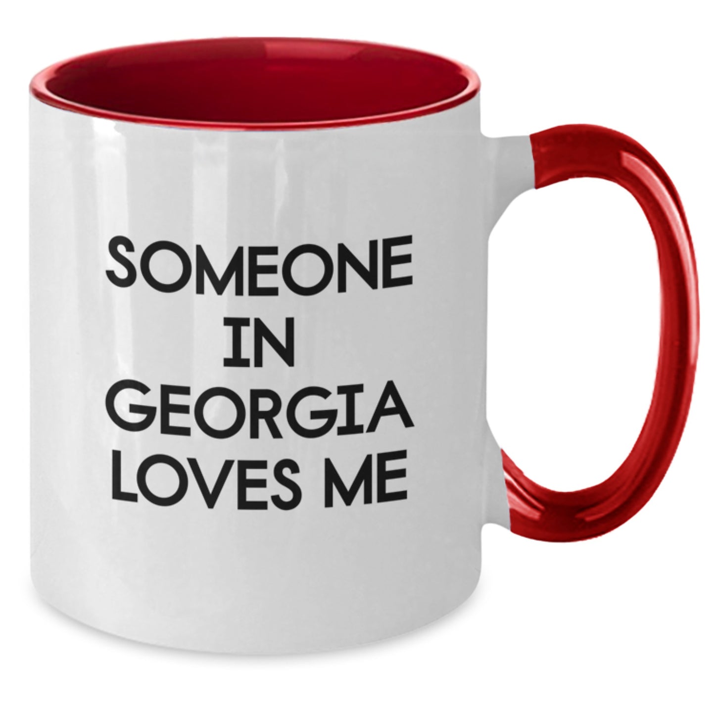 Funny Georgia Two Tone Coffee Mugs Gifts from Someone In Georgia Loves Me for Birthday - Additional