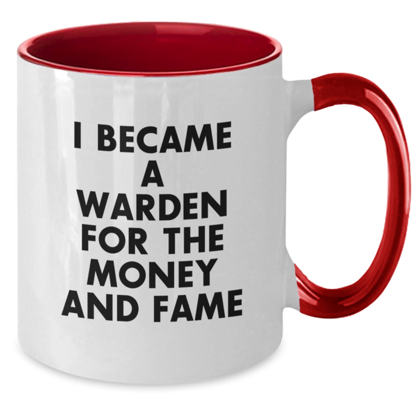 Funny Warden Gifts from Friends, Christmas Unique Warden Coffee Mugs for Men, Two Tone Quote Mug, I Became A Warden For The Money And Fame, Unique Warden Gifts - Additional