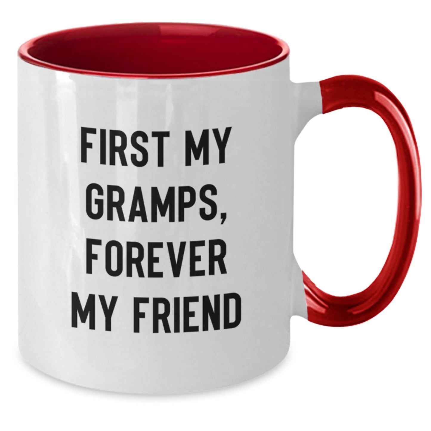 Funny Gramps Gifts - First My Gramps, Forever My Friend Two Tone Coffee Mug for Graduation - Gifts from Men to Gramps, Gifts for Gramps - Additional