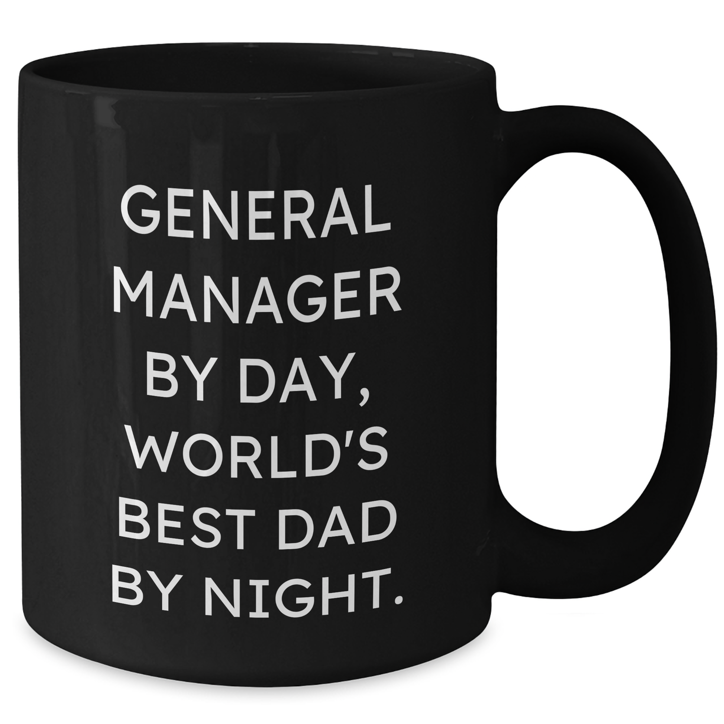 Funny General Manager Gifts, Black Coffee Mug, 'General Manager By Day, World's Best Dad By Night.' for Graduation, Gifts from Men, Gifts for General Manager - Additional