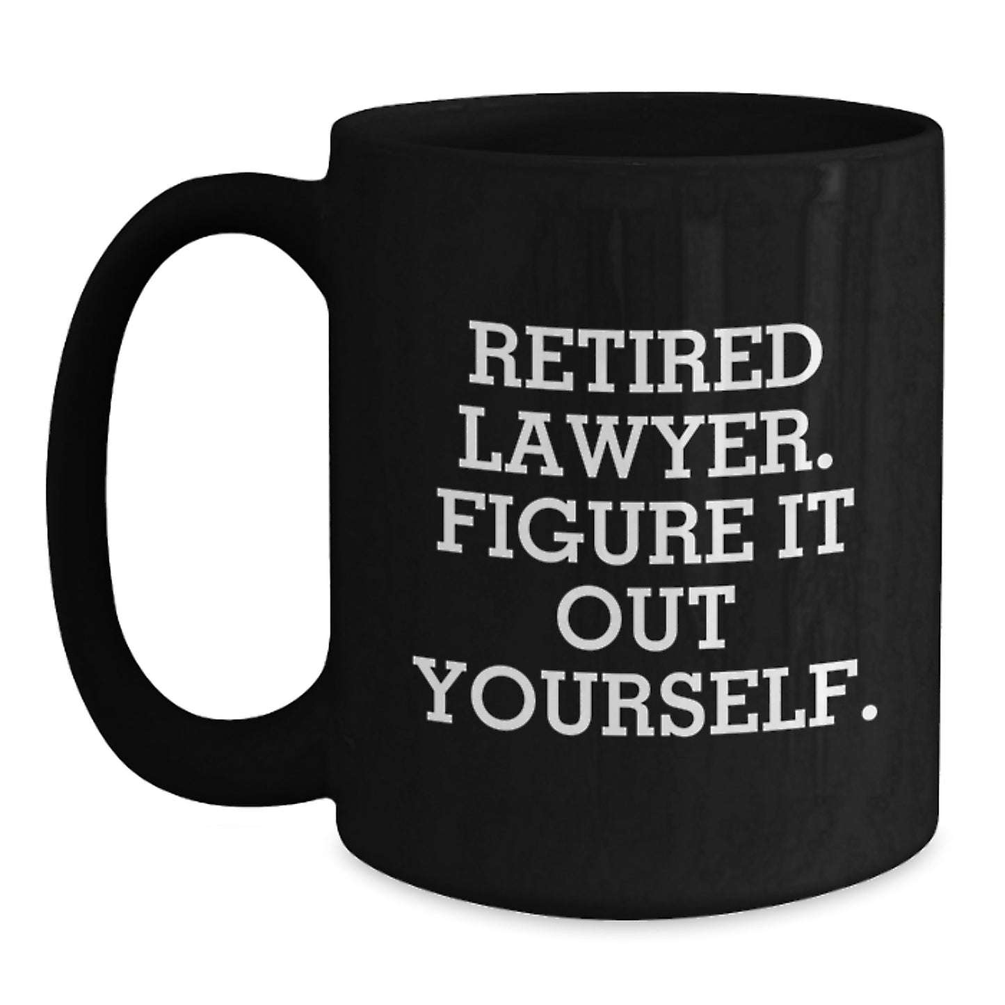 Funny Lawyer Graduation Gifts from Men to Lawyer Friends with Black Coffee Mug - Retired Lawyer Figure It Out Yourself - Unique Gifts for Lawyer - Main