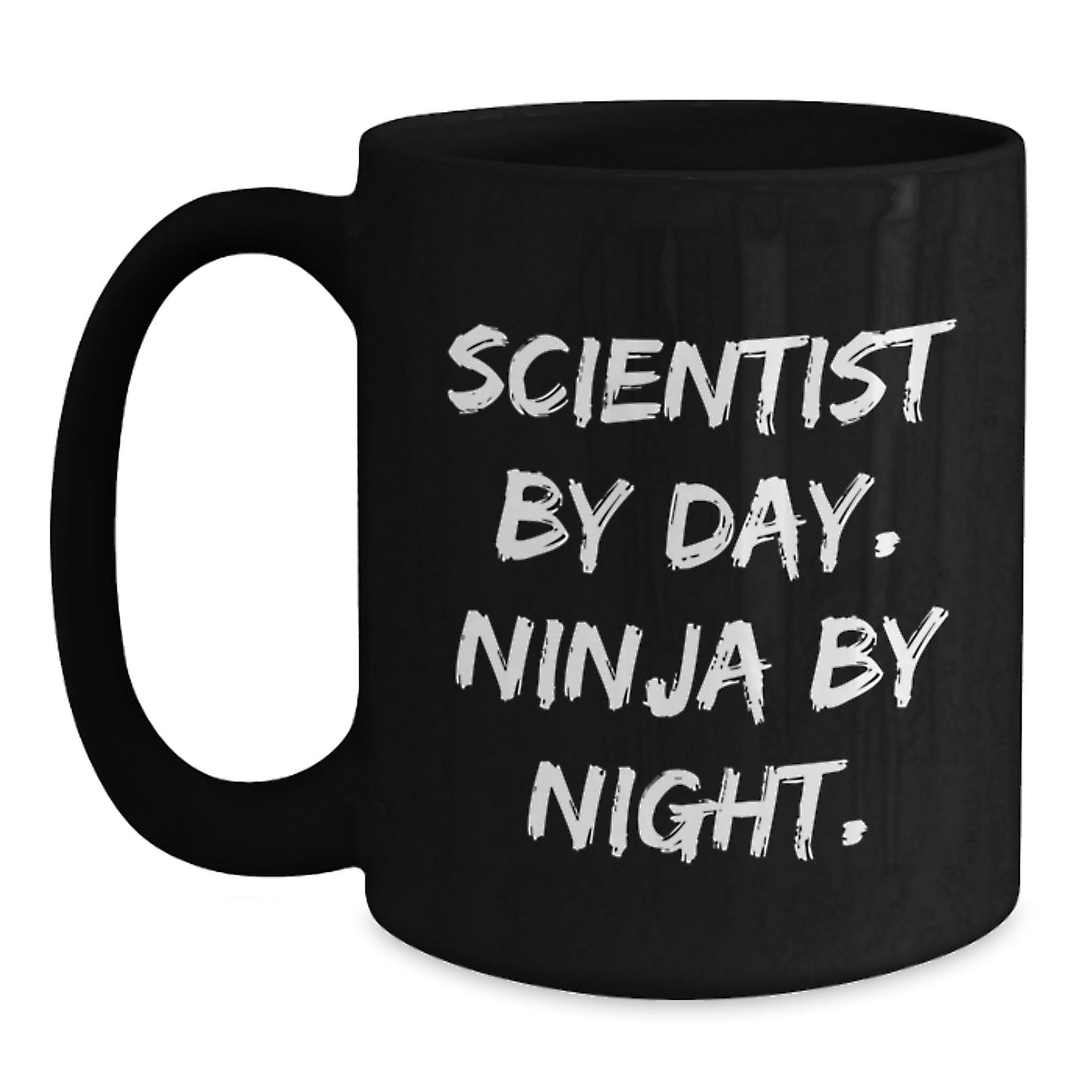 Funny Scientist Gifts from Friends - 'Scientist By Day. Ninja By Night.' Black Coffee Mug for Scientist Birthday Unique Gifts - Main