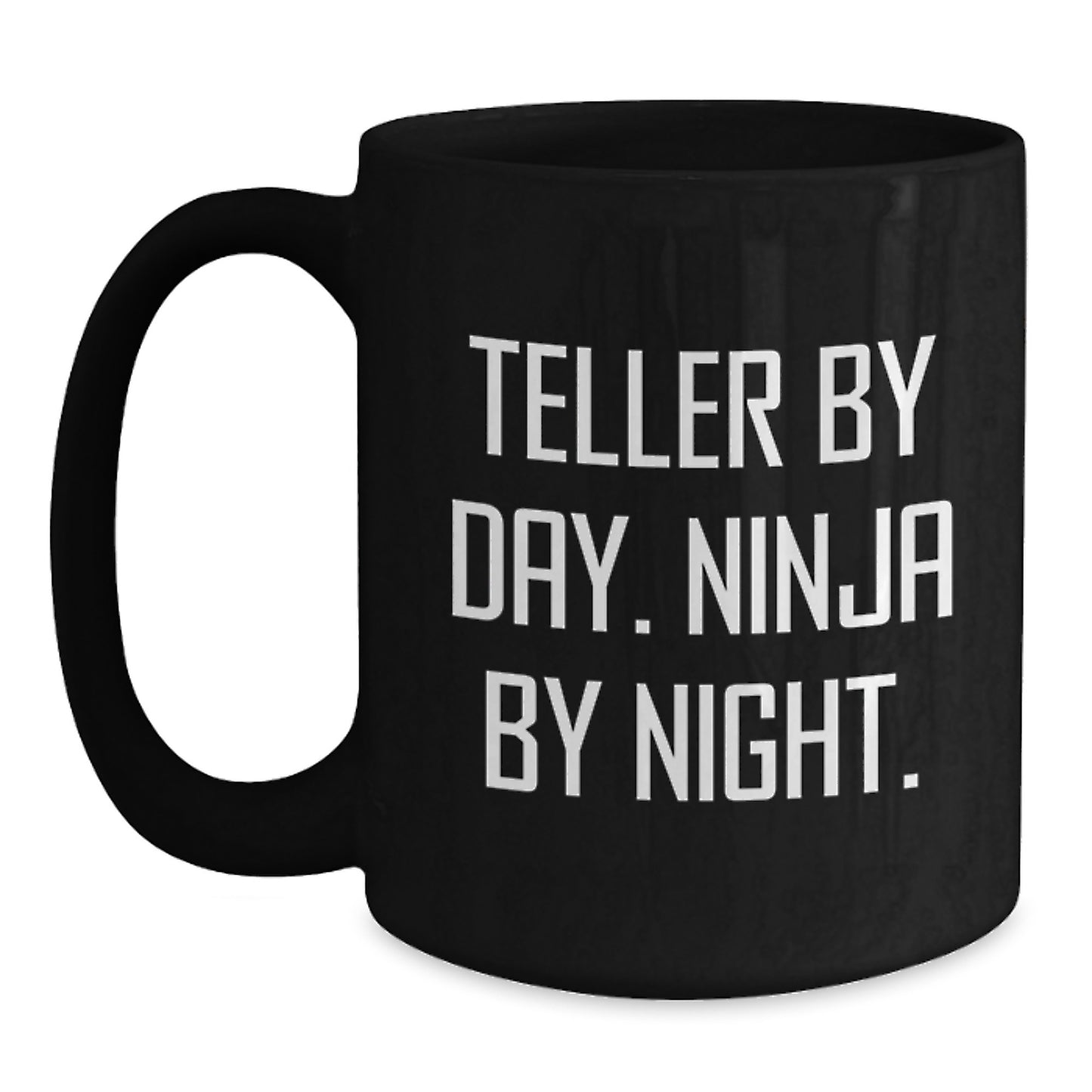 Teller Gifts Funny Quote Black Coffee Mug, Ninja By Night, Birthday Unique Gifts from Friends, Gifts for Teller, 11oz or 15oz Ceramic Mug - Main