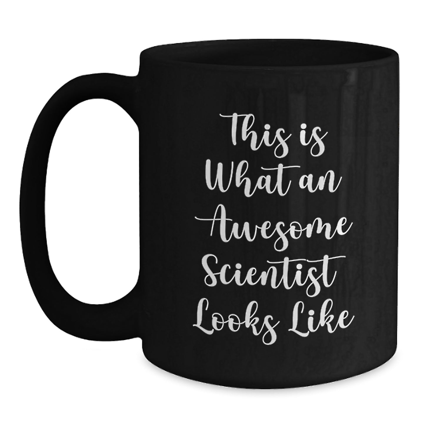 Funny Scientist Gifts for Him from Friends, Unique Birthday Unique Gifts for Scientists, Black Coffee Mug with Quote 'This Is What An Awesome Scientist Looks Like' - Main