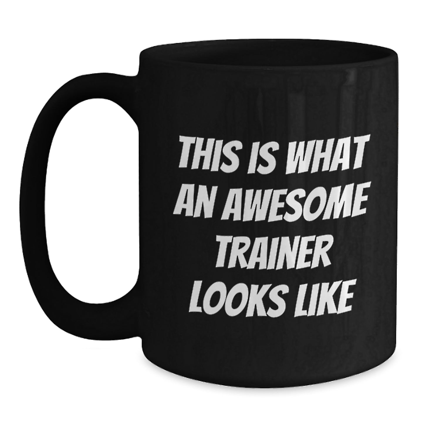 Funny Trainer Gifts from Friends for Awesome Trainers - This Is What An Awesome Trainer Looks Like, Black Coffee Mug for Graduation Unique Gifts - Main