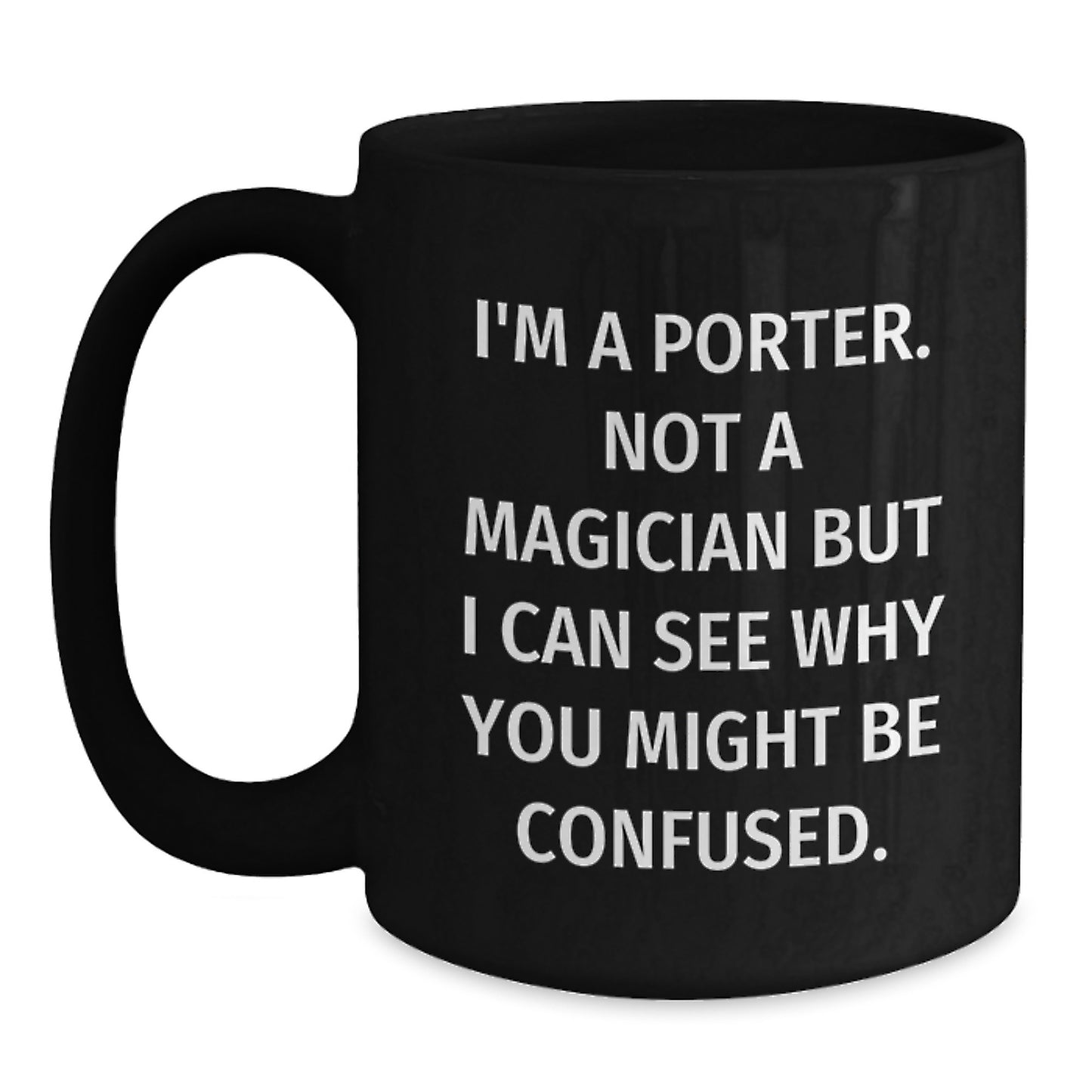 Porter Graduation Funny Quote Black Coffee Mugs, Gifts from Friends and Family, Porter Unique Gifts - Main