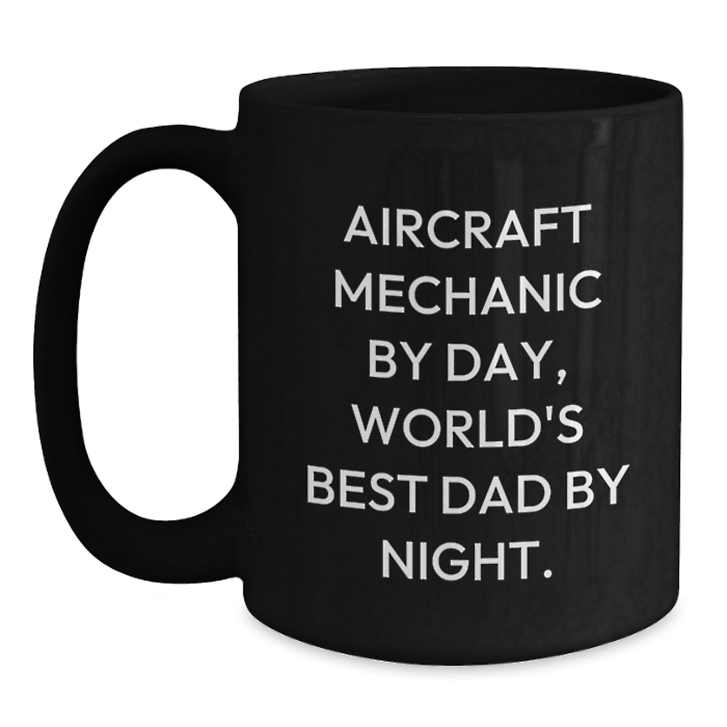 Aircraft Mechanic Gifts, Funny Quote, Black Coffee Mug for Birthday, Gifts from Family - Main