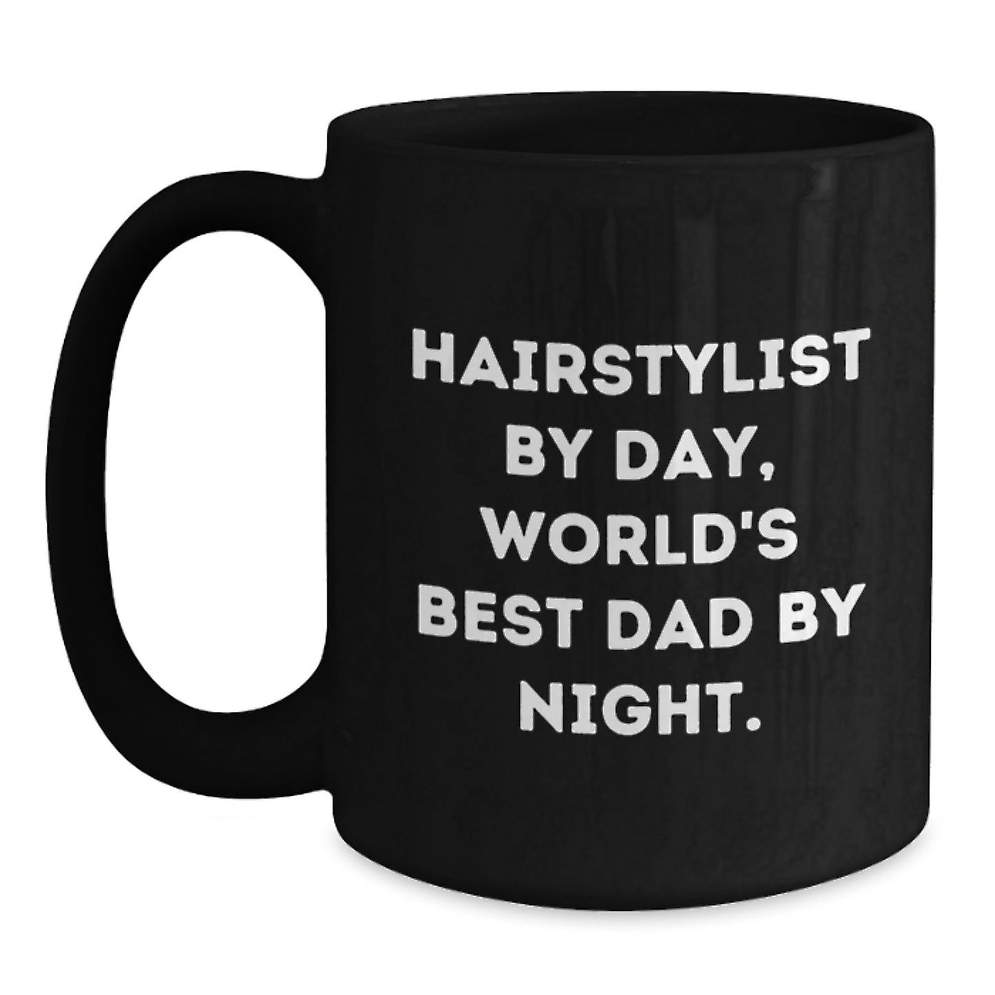 Hairstylist Humor Gifts from Men to Hairstylist Friends - Funny Inspirational Quote Black Coffee Mug for Birthday, Gifts from Men to Hairstylist, Gifts for Hairstylist - Main