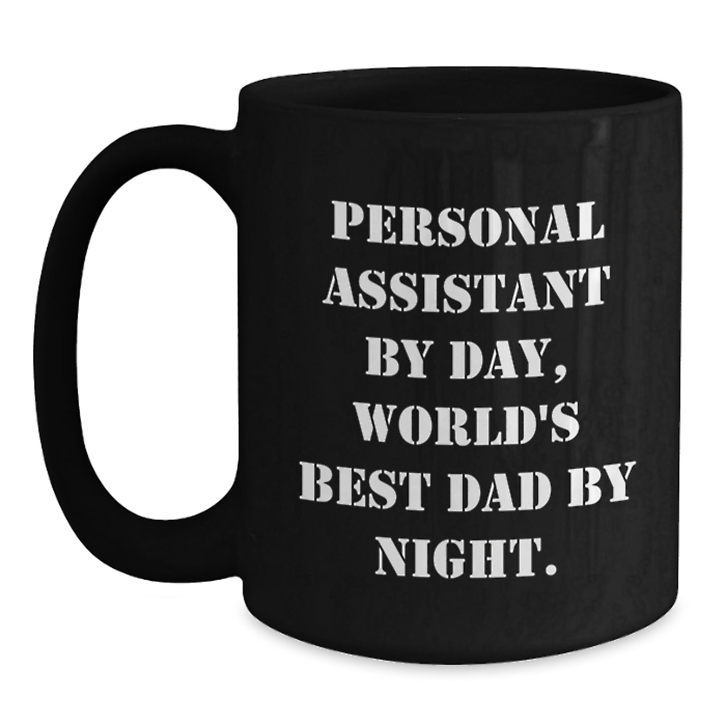 Personal Assistants Rule Gifts for Men from Dad, Funny Black Coffee Mug - Main