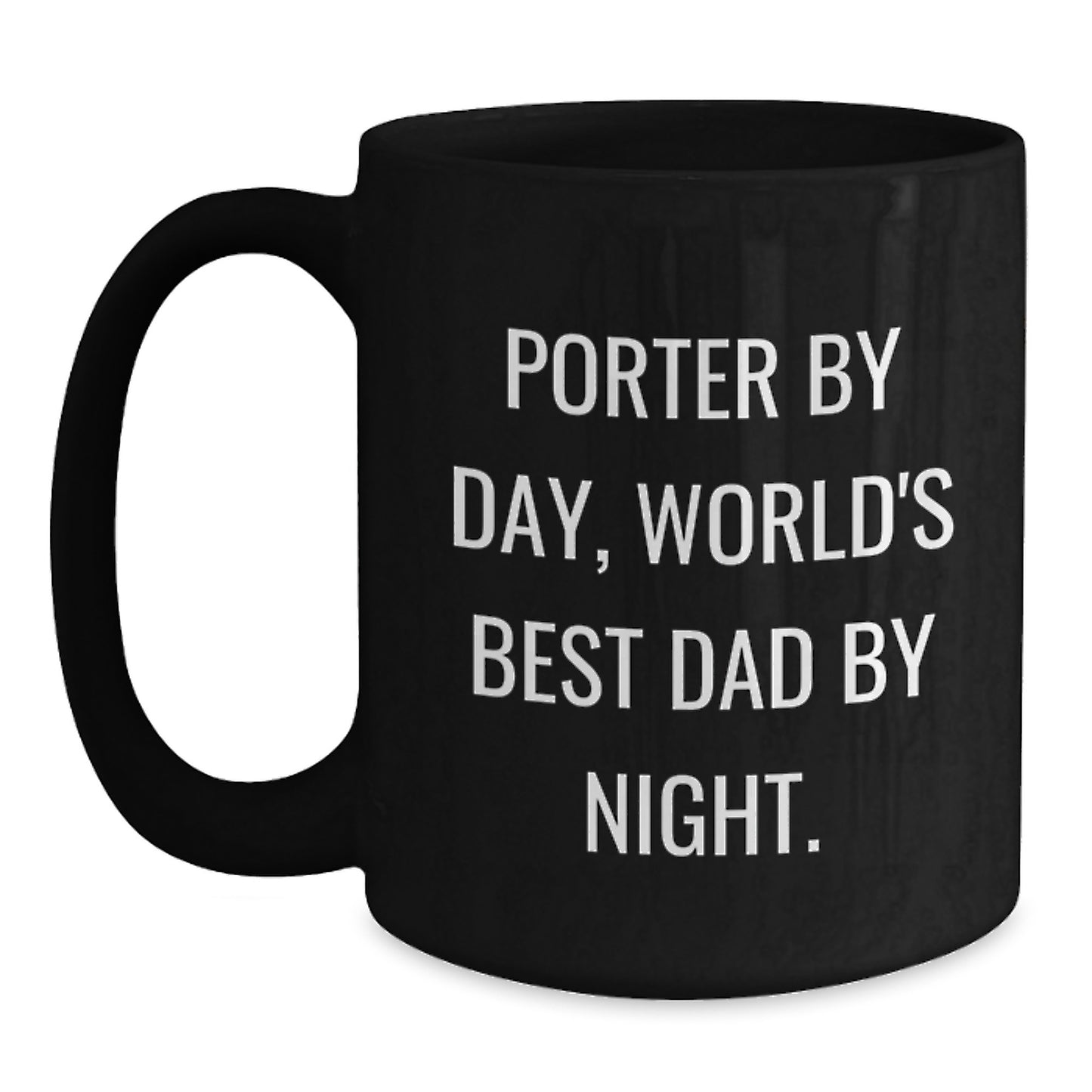 Porter By Day, Funny Graduation Gifts from Family, World's Best Dad Black Coffee Mug - Main