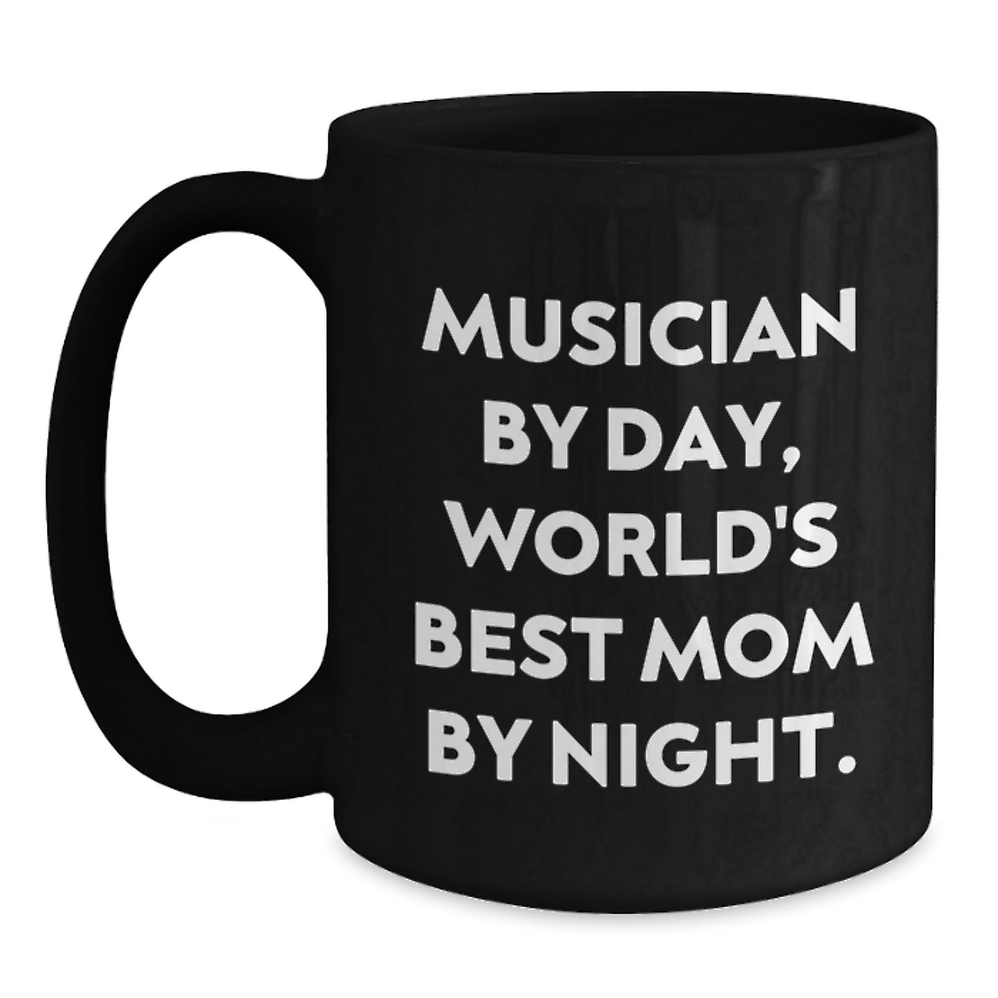 Funny Musician Gifts for Birthday - 'Musician By Day, World's Best Mom By Night.' Black Coffee Mug from Mom to Musician - Main
