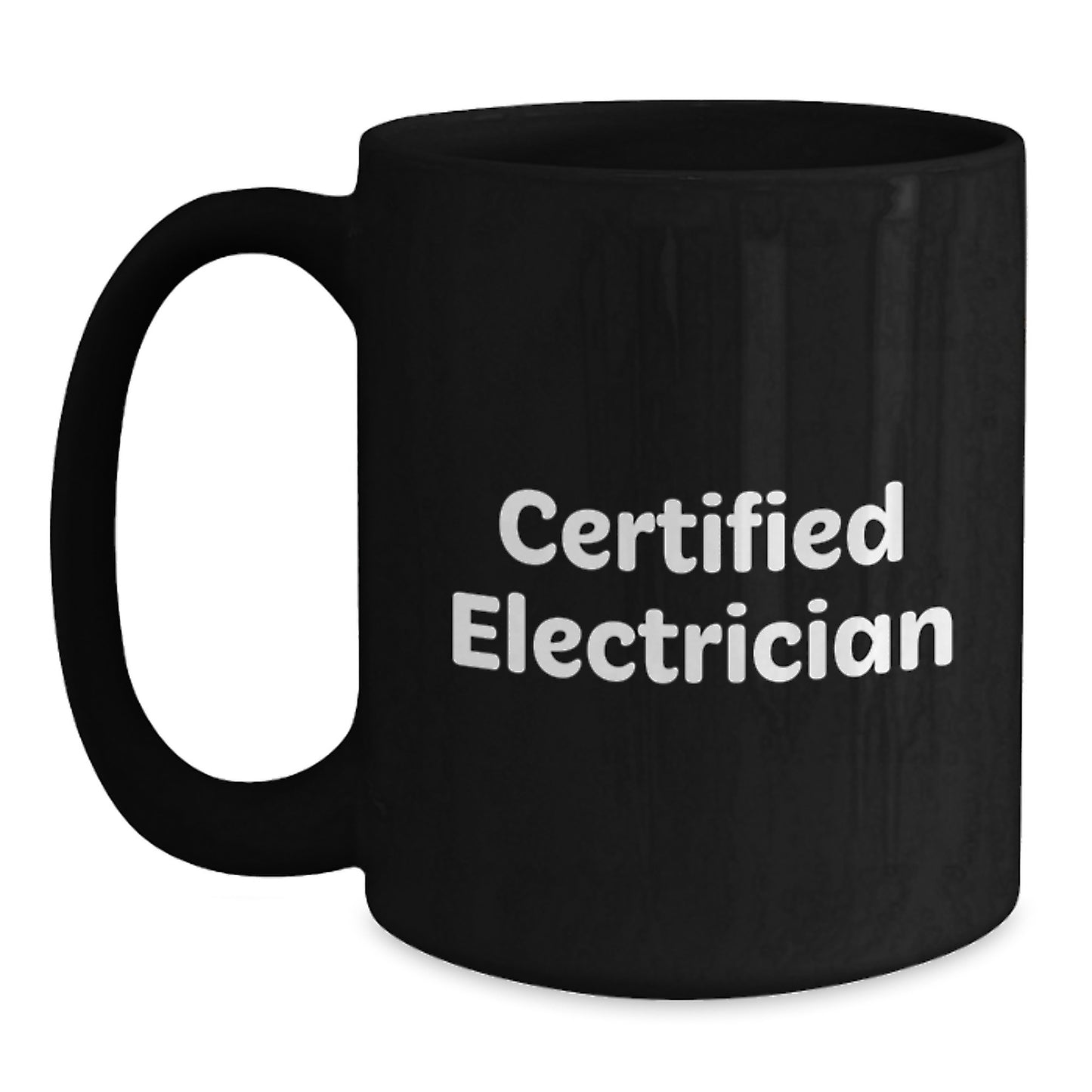 Certified Electrician Funny Black Coffee Mug Gifts from Friends to Electrician Graduation Unique - Main